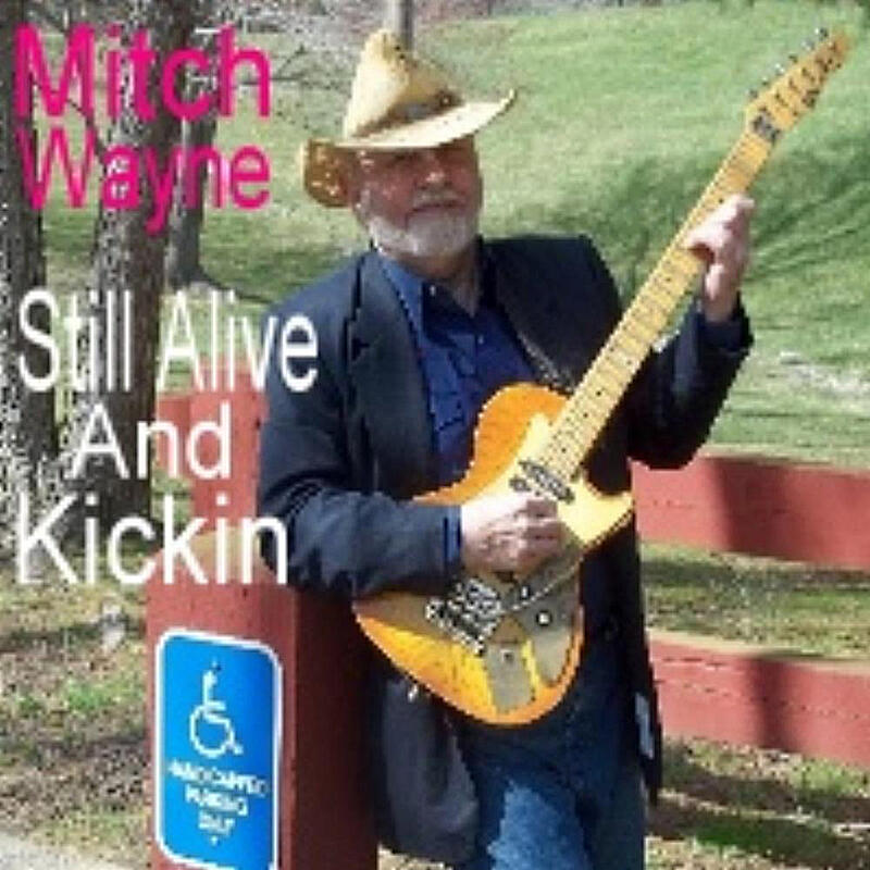 Mitch Wayne Still Alive And Kickin Iheart