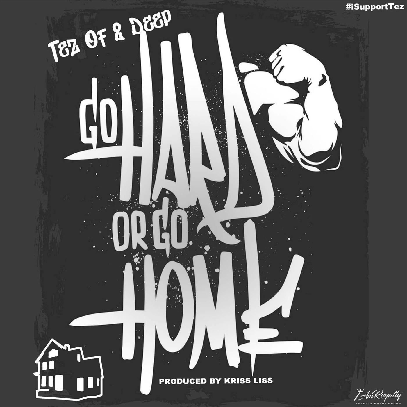 Go Hard Or Go Home Lyrics