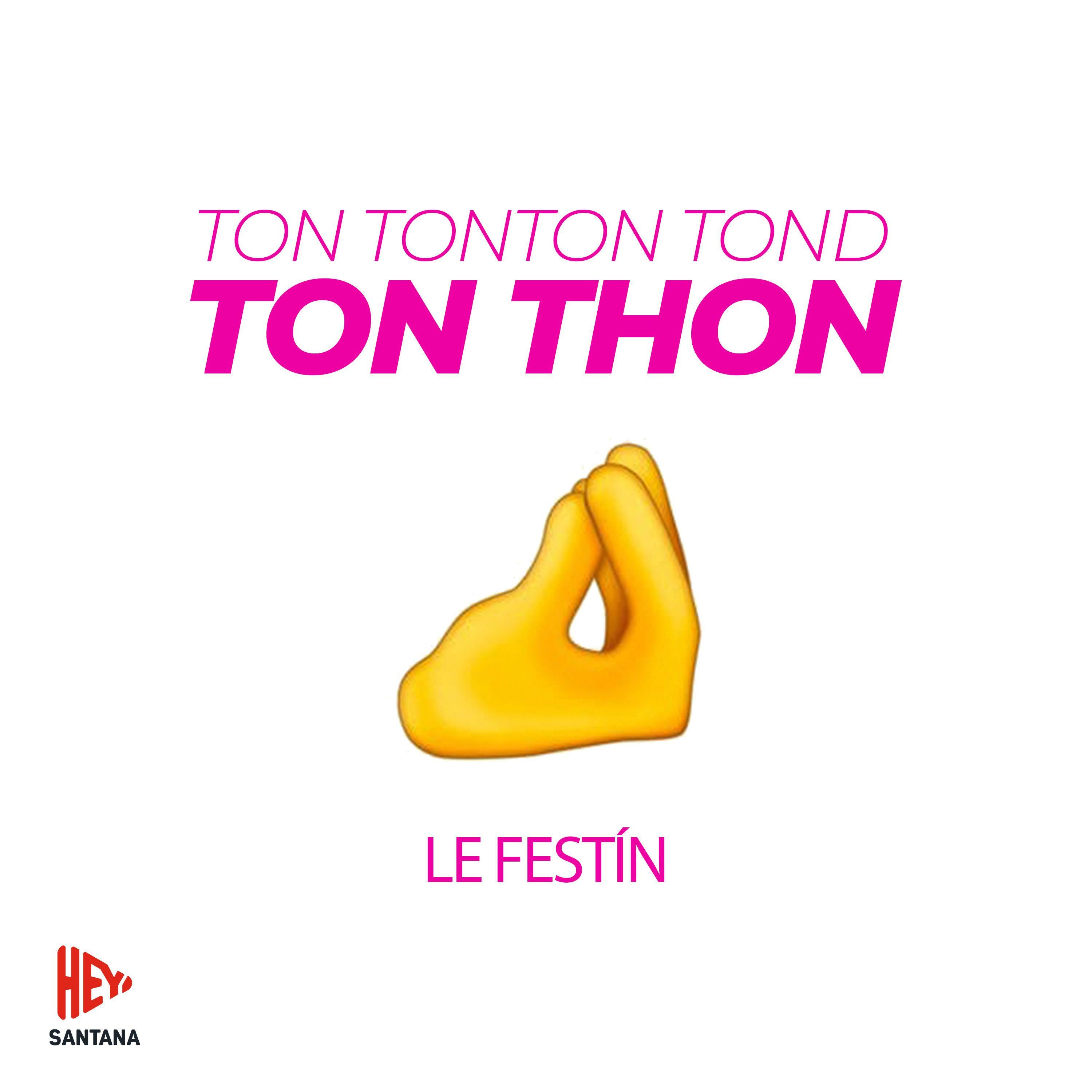 Ansøgning Inhalere snak Hey Santana - Ton Tonton Tond Ton Thon (Le Festín) | iHeart