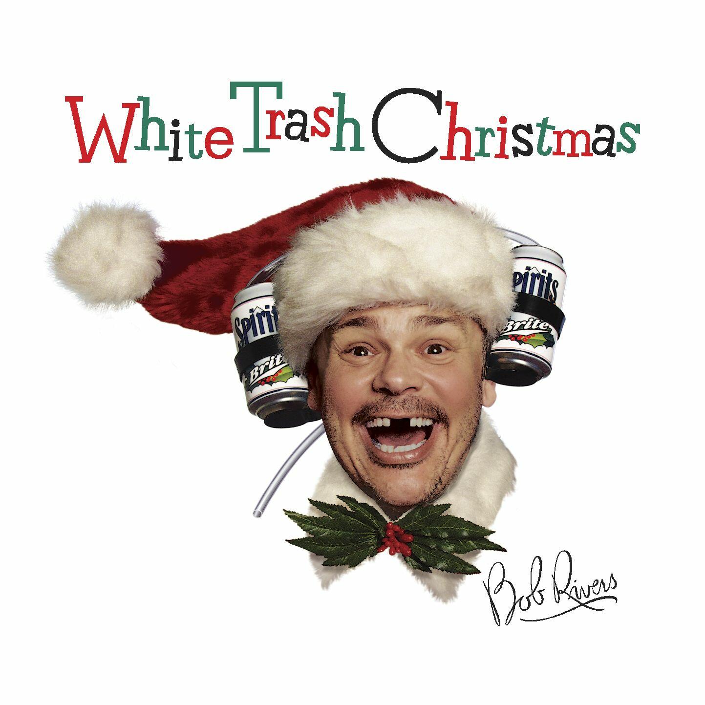 Listen Free to Bob Rivers - White Trash Christmas Radio on iHeartRadio ...