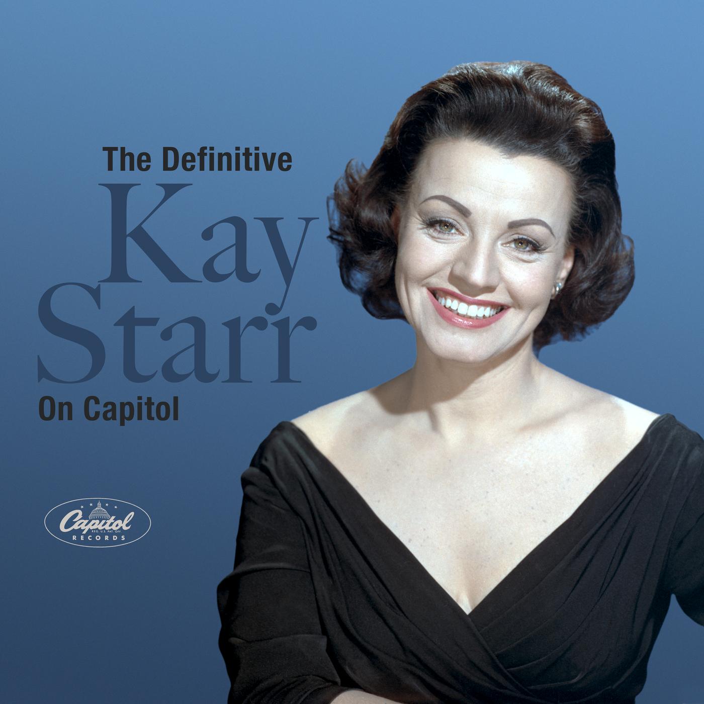 Kay Starr - The Definitive Kay Starr On Capitol | iHeart