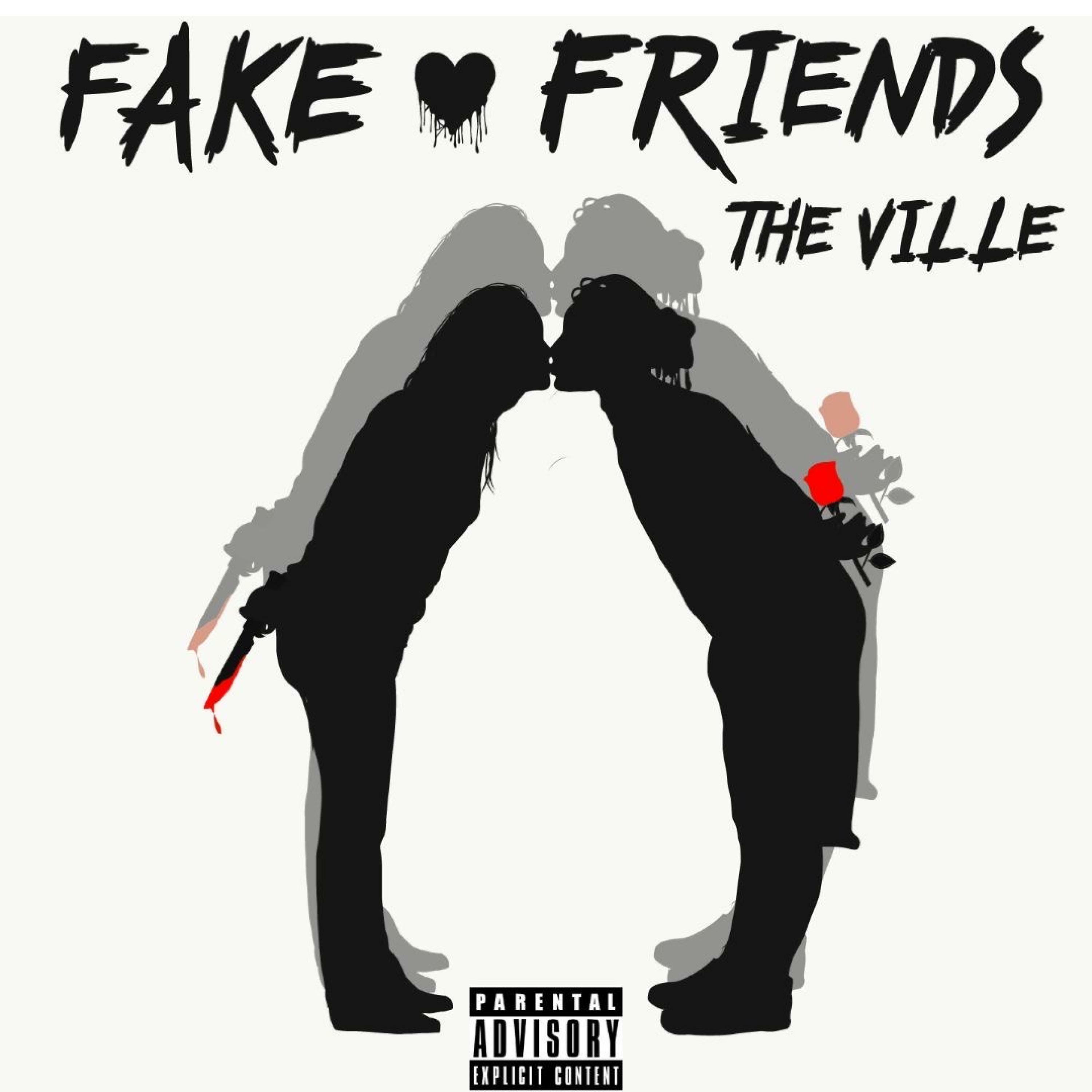 *ville - Fake Friends | iHeart