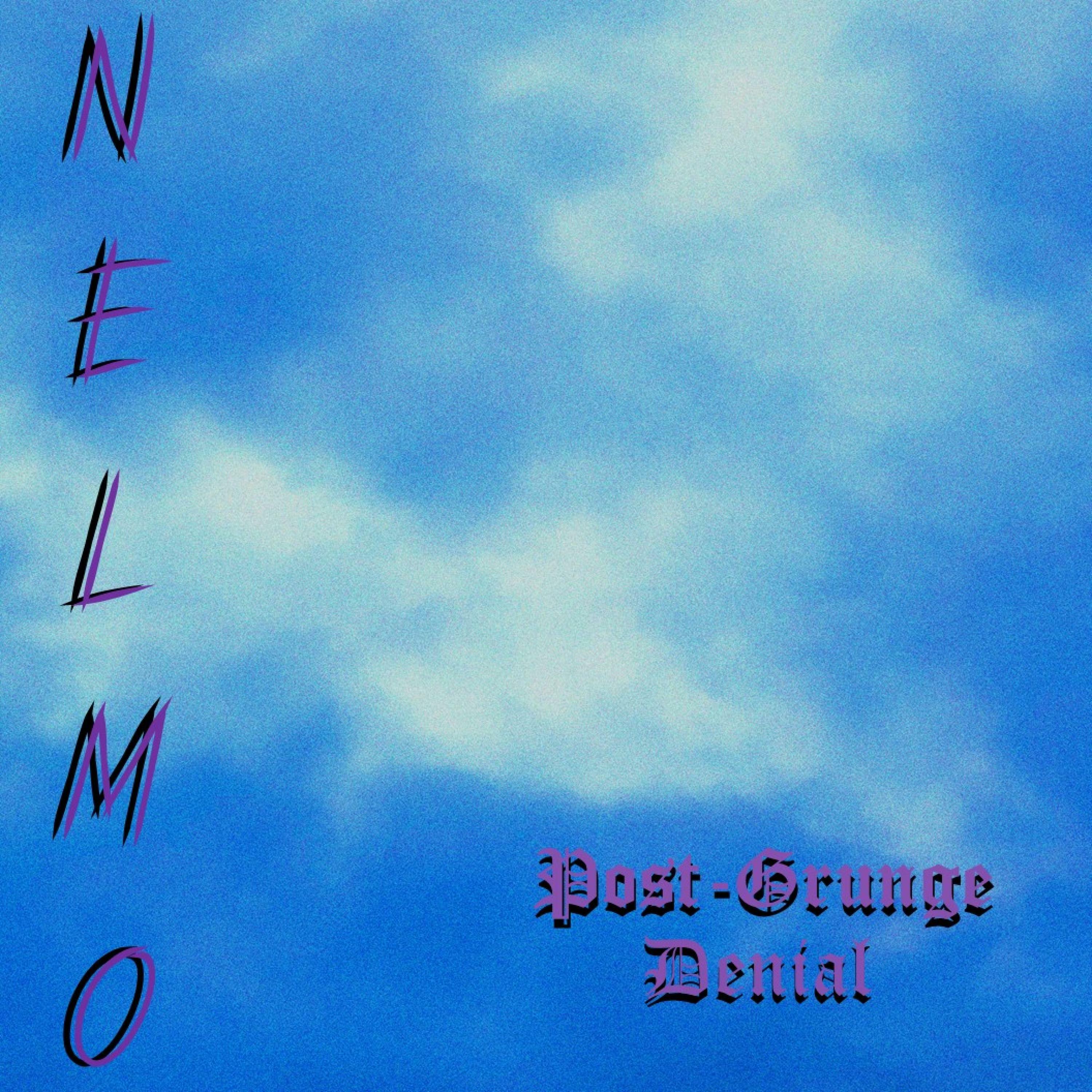 Nelmo PostGrunge Denial iHeart