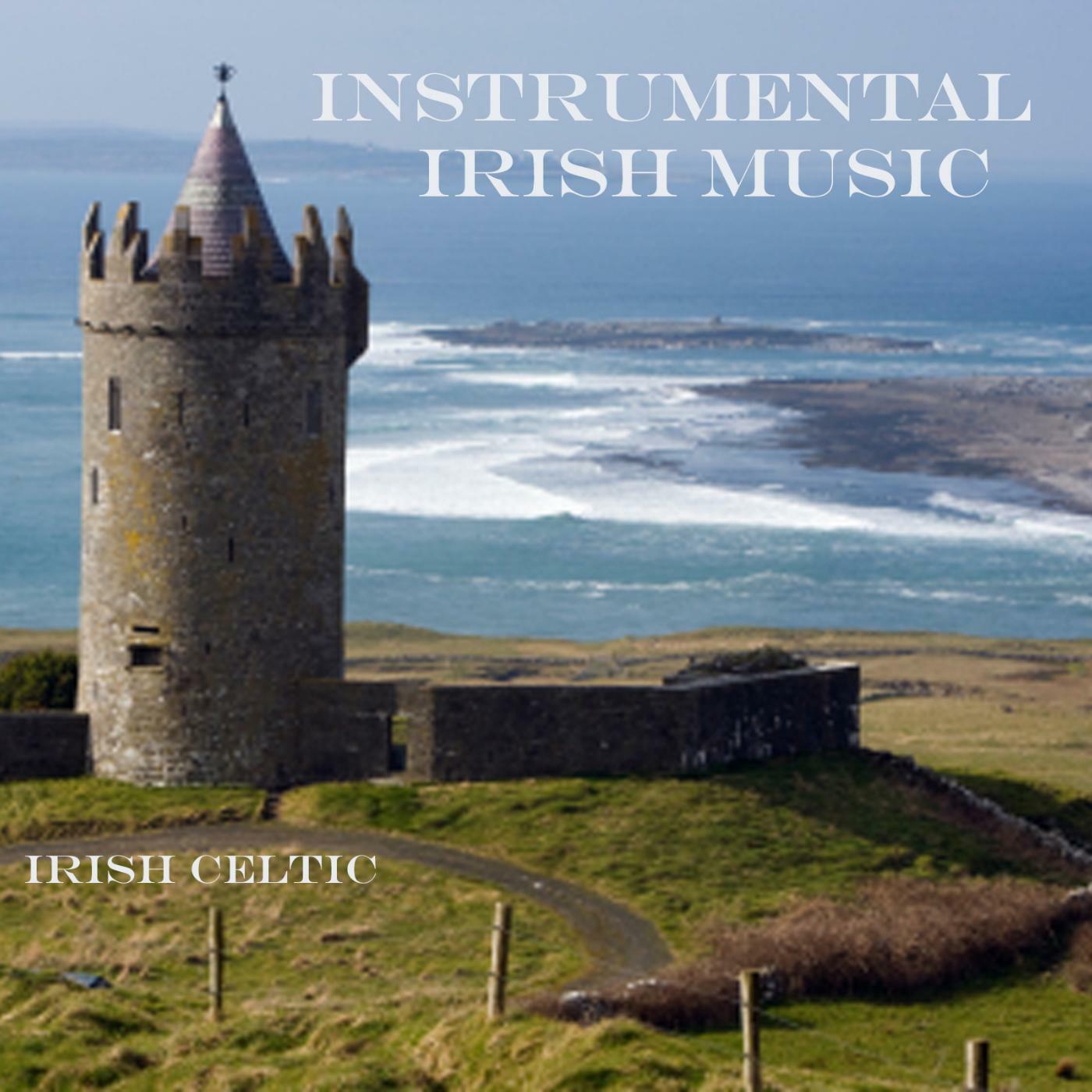 Irish Celtic Music - Instrumental Irish Music - Irish Celtic Music | iHeart
