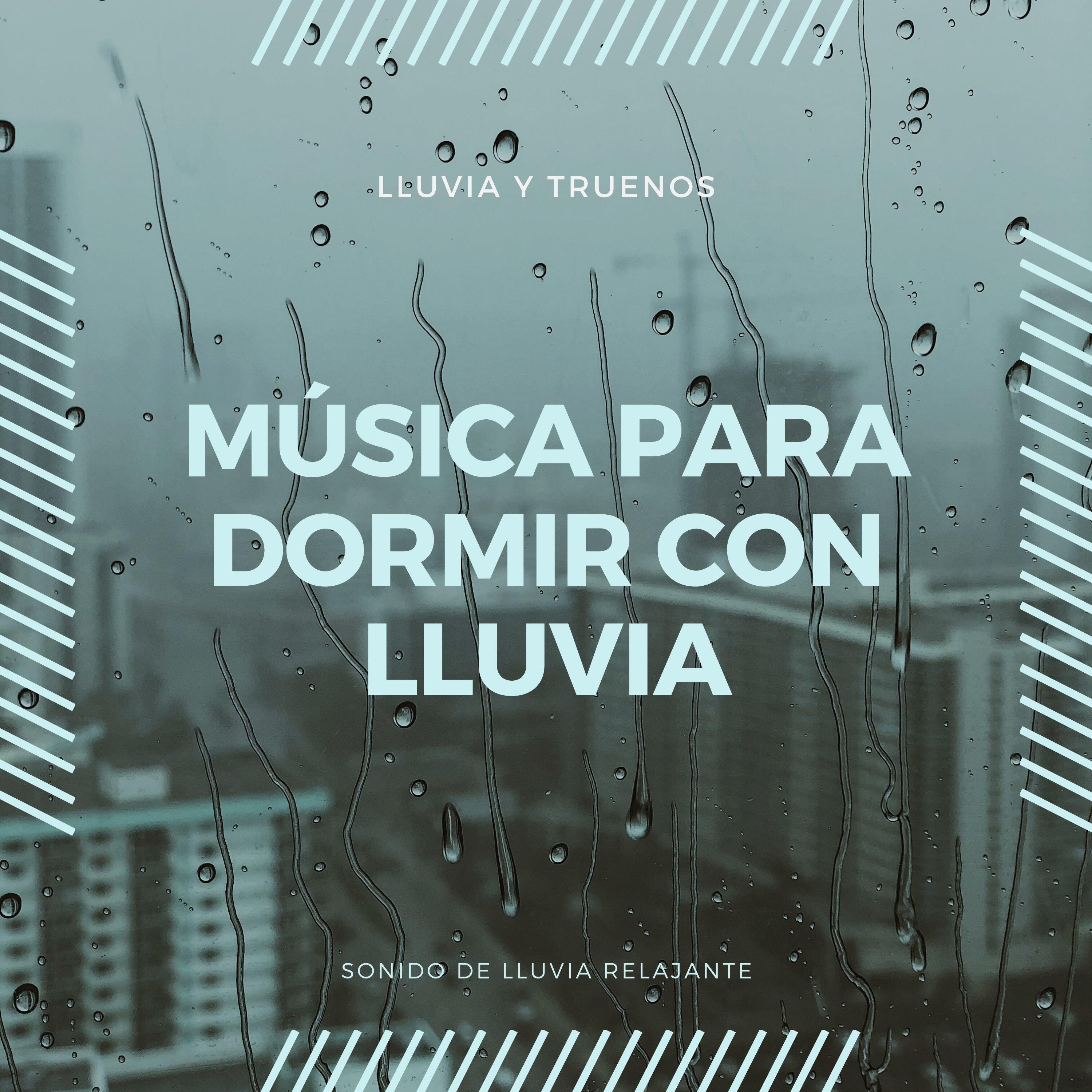 ♫ Musica Relajante Para Dormir & Lluvia para dormir & Musica