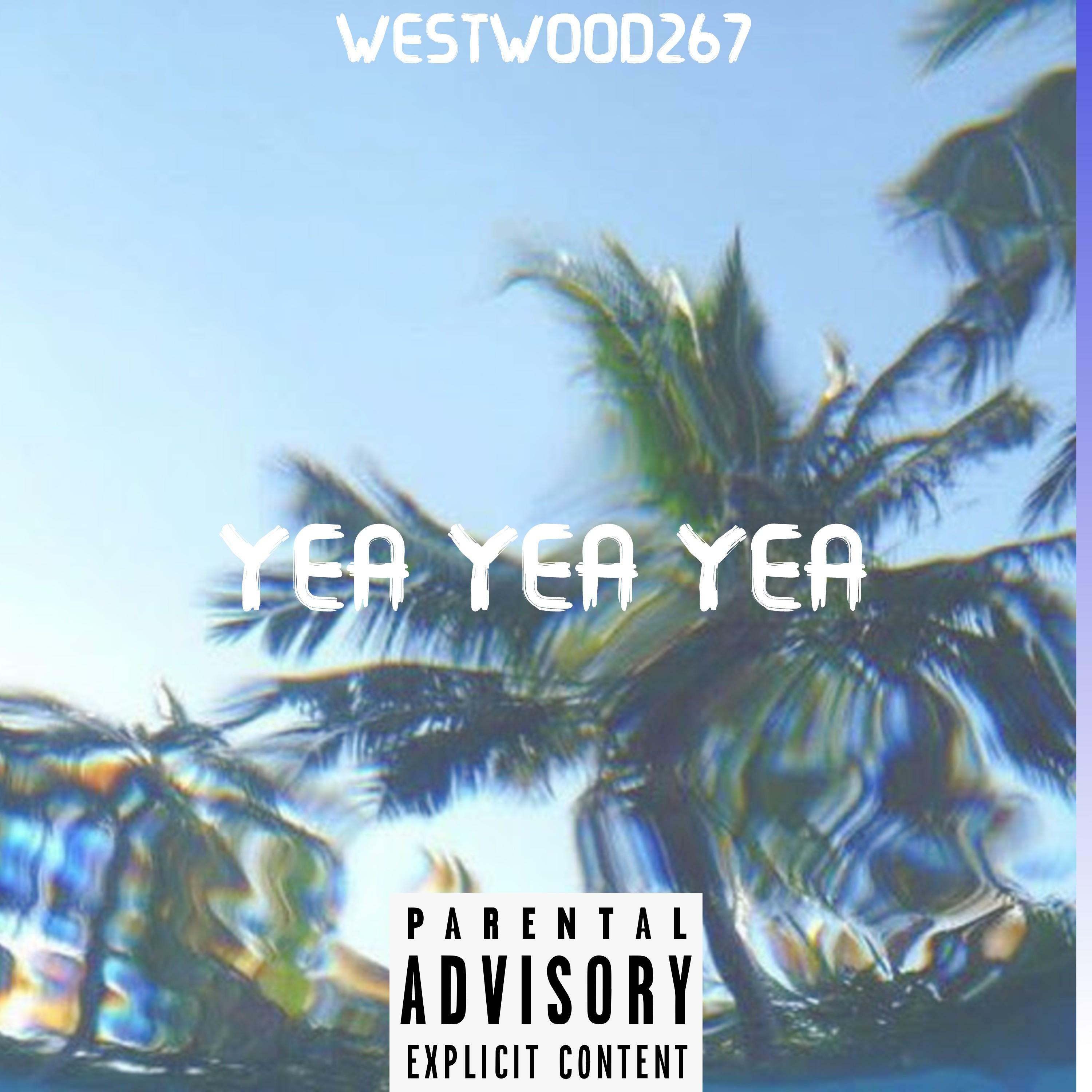 Wstwood - Yea Yea Yea | iHeart