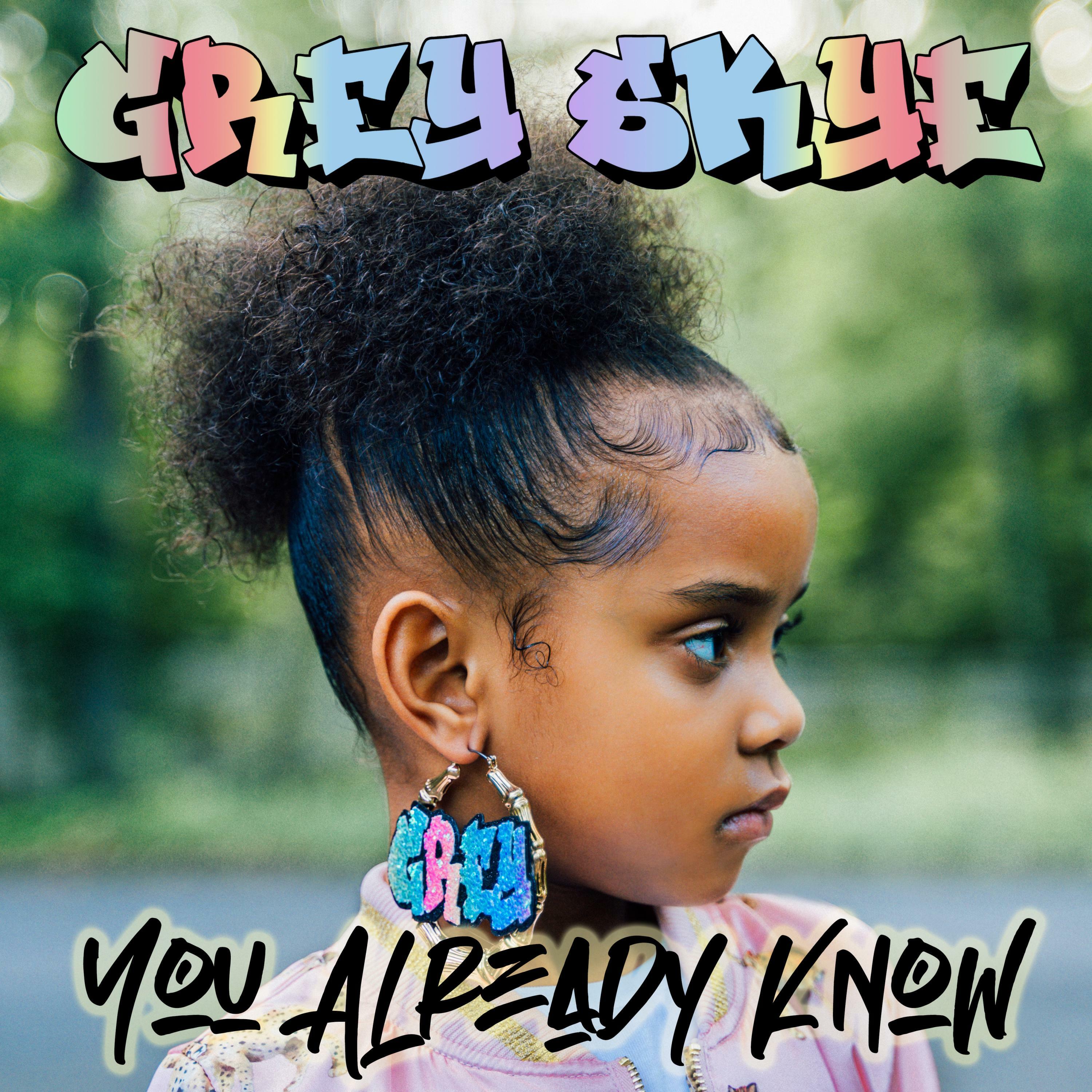 Grey Skye Evans You Already Know iHeart