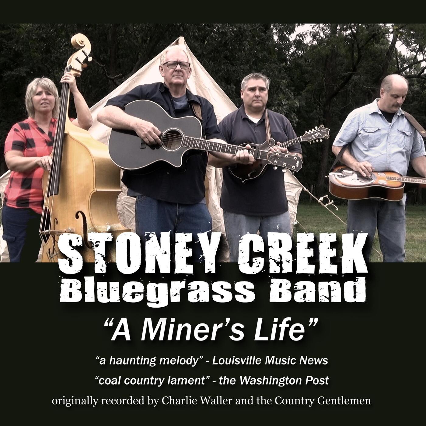 Stoney Creek Bluegrass Band A Miner's Life iHeart