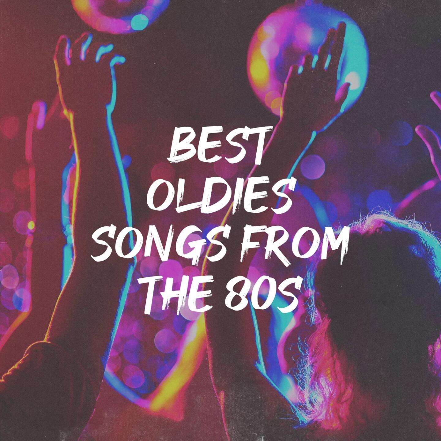 Various Artists Best Oldies Songs From The 80s Iheart