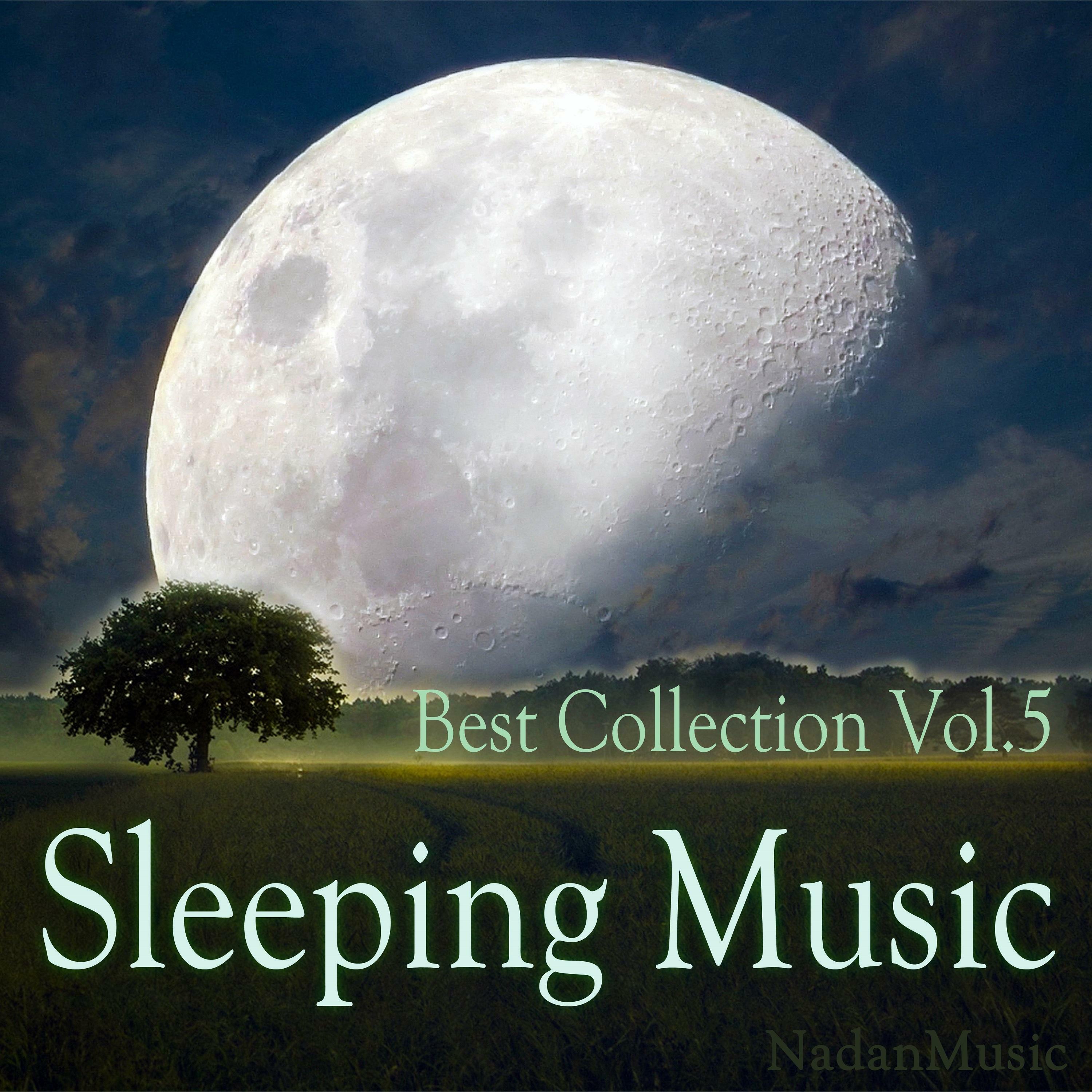 NadanMusic - Sleeping Music Best Collection, Vol.5 | iHeart