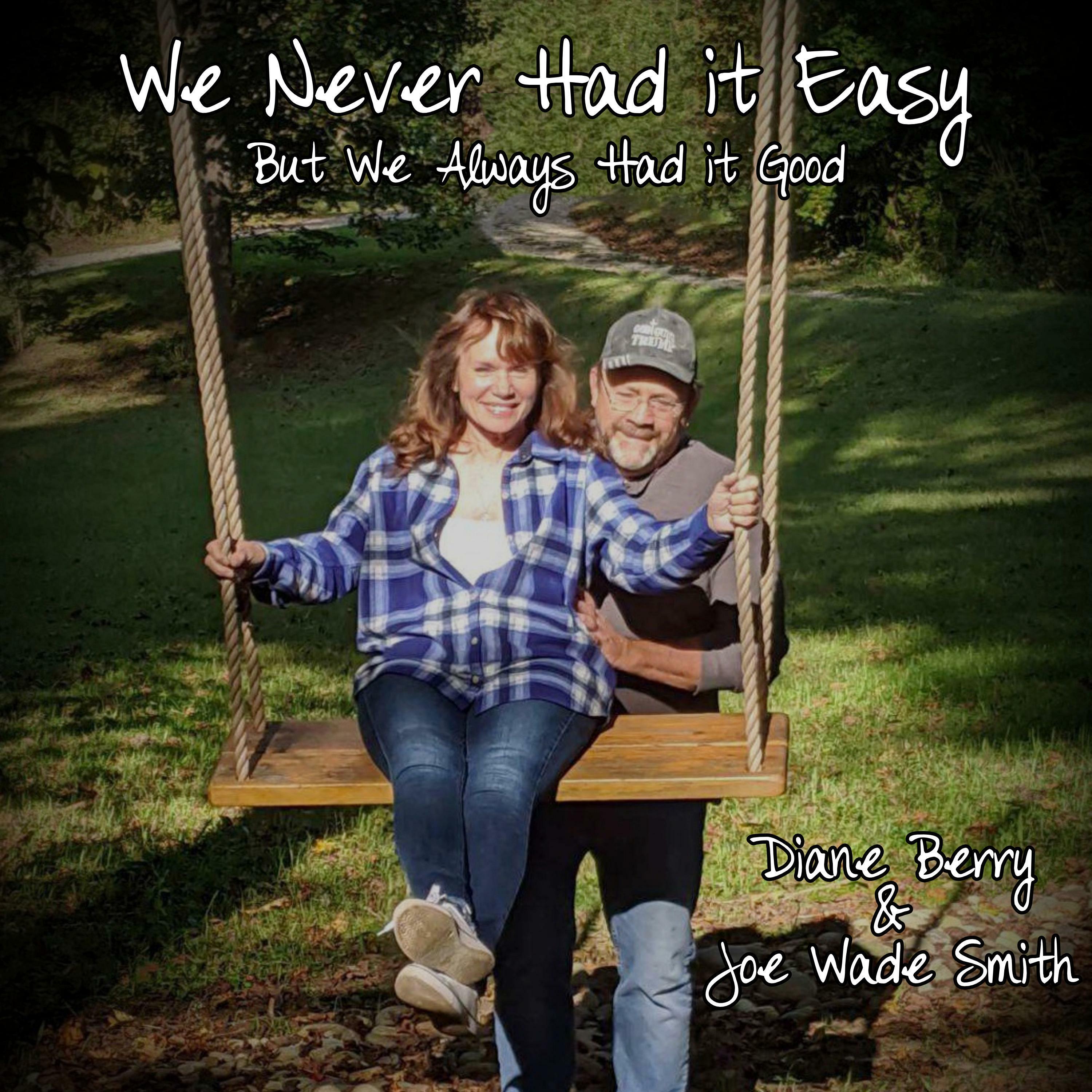 diane-berry-joe-wade-smith-we-never-had-it-easy-but-we-always-had