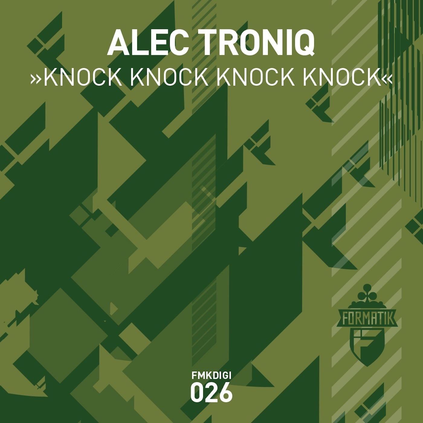 Alec Troniq Knock Knock Knock Knock