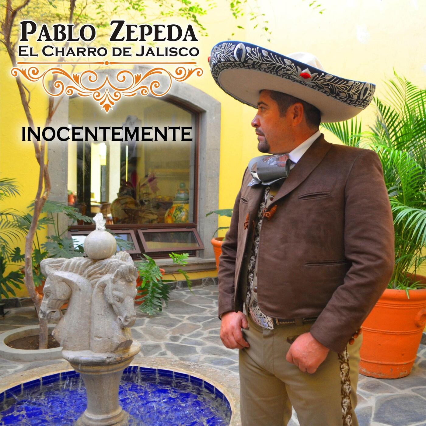 Pablo Zepeda el Charro de Jalisco Inocentemente iHeart