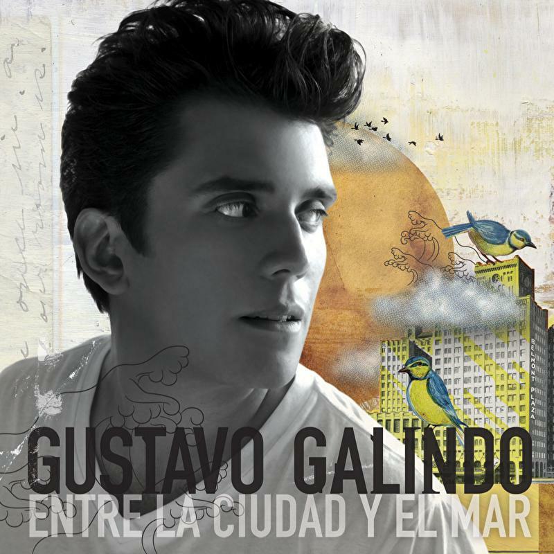 Gustavo Galindo - Entre La Ciudad Y El Mar | IHeart