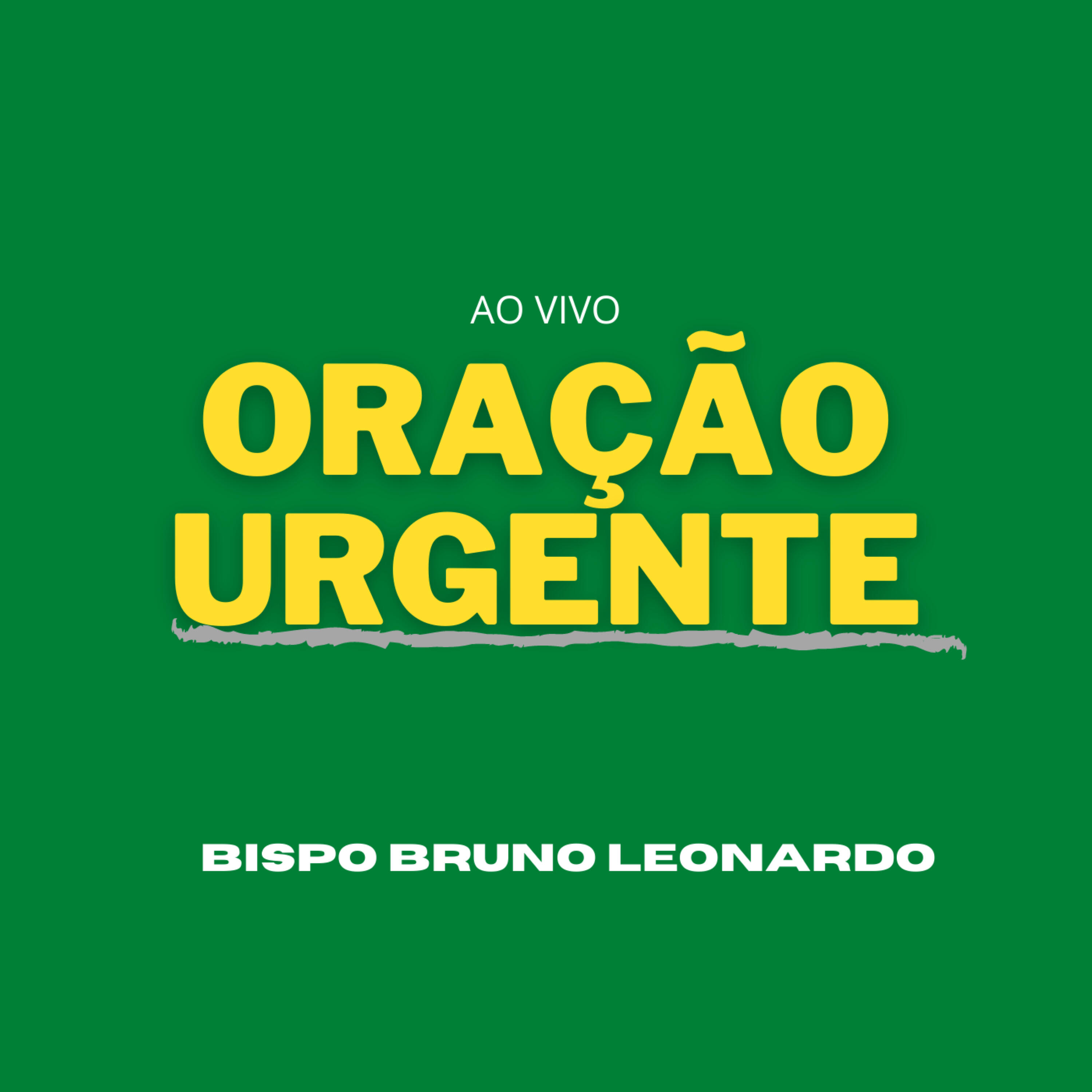 Bispo Bruno Leonardo - Oração Com Bispo Bruno Leonardo