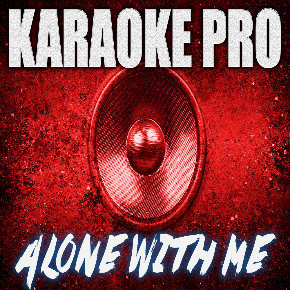 Karaoke Alone With Me (Originally Performed by Hospin) iHeart