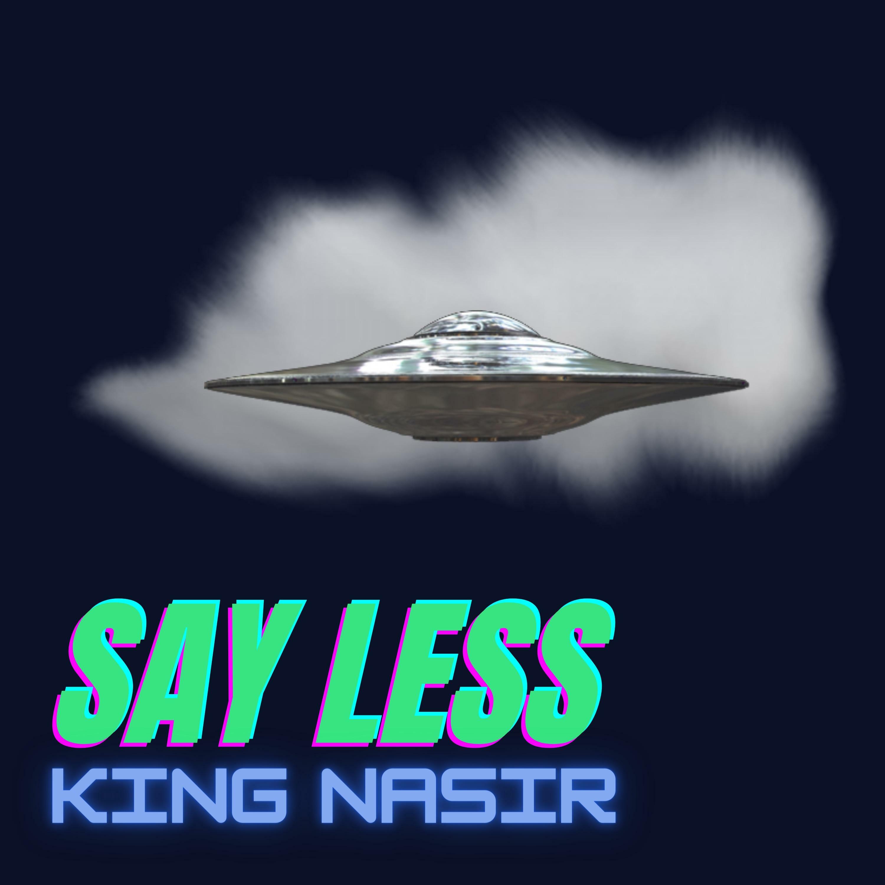 King Nasir - Say Less | iHeart