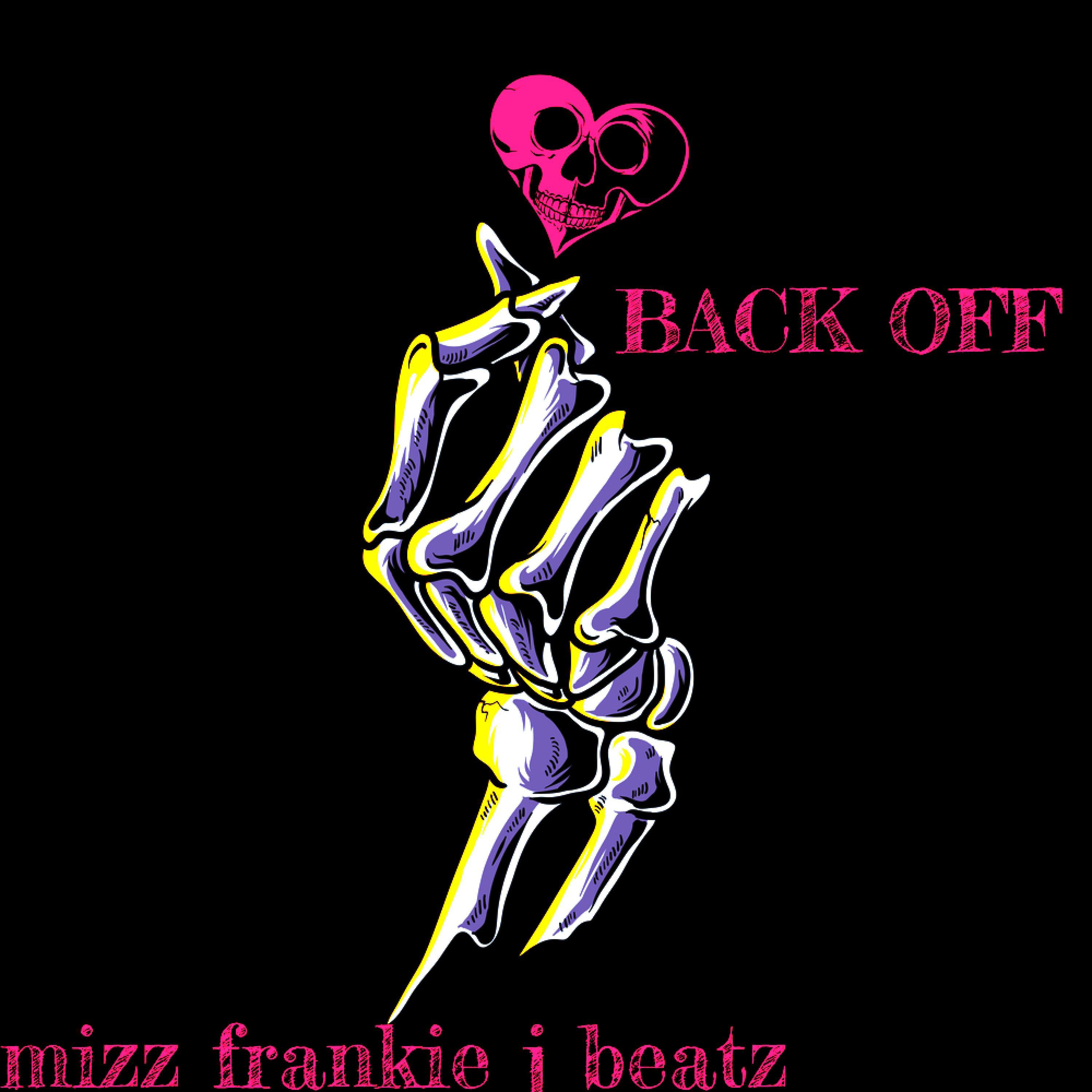 Mizz Frankie J Beatz - Back Off | iHeart