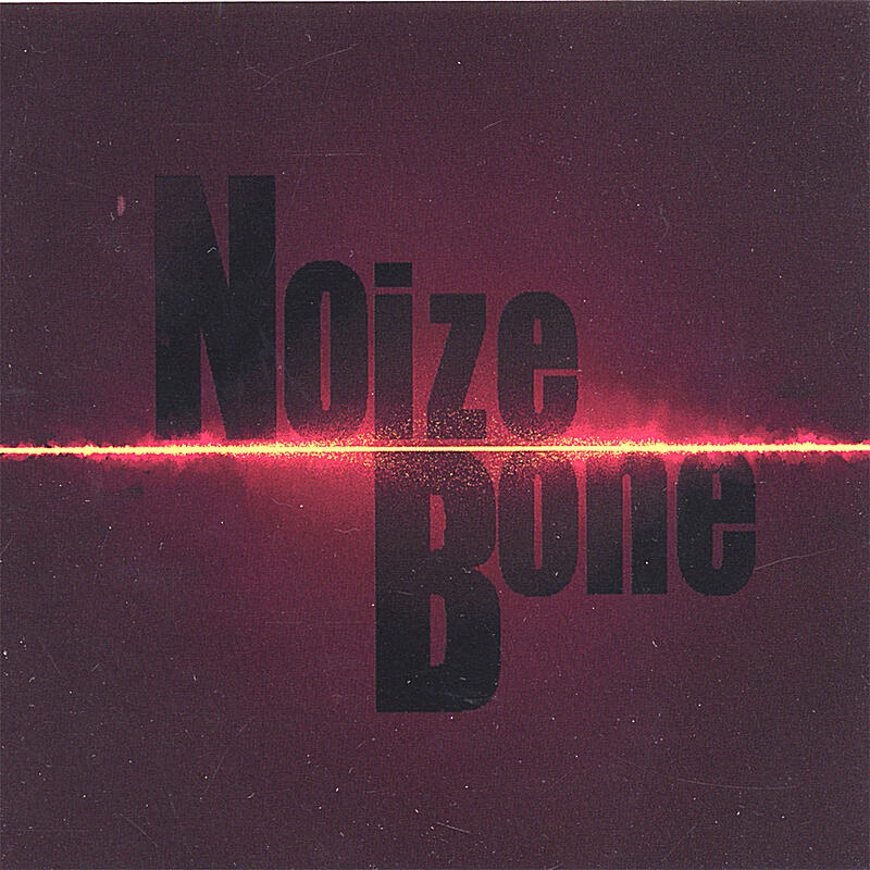 Noize Bone - Noize Bone | iHeart