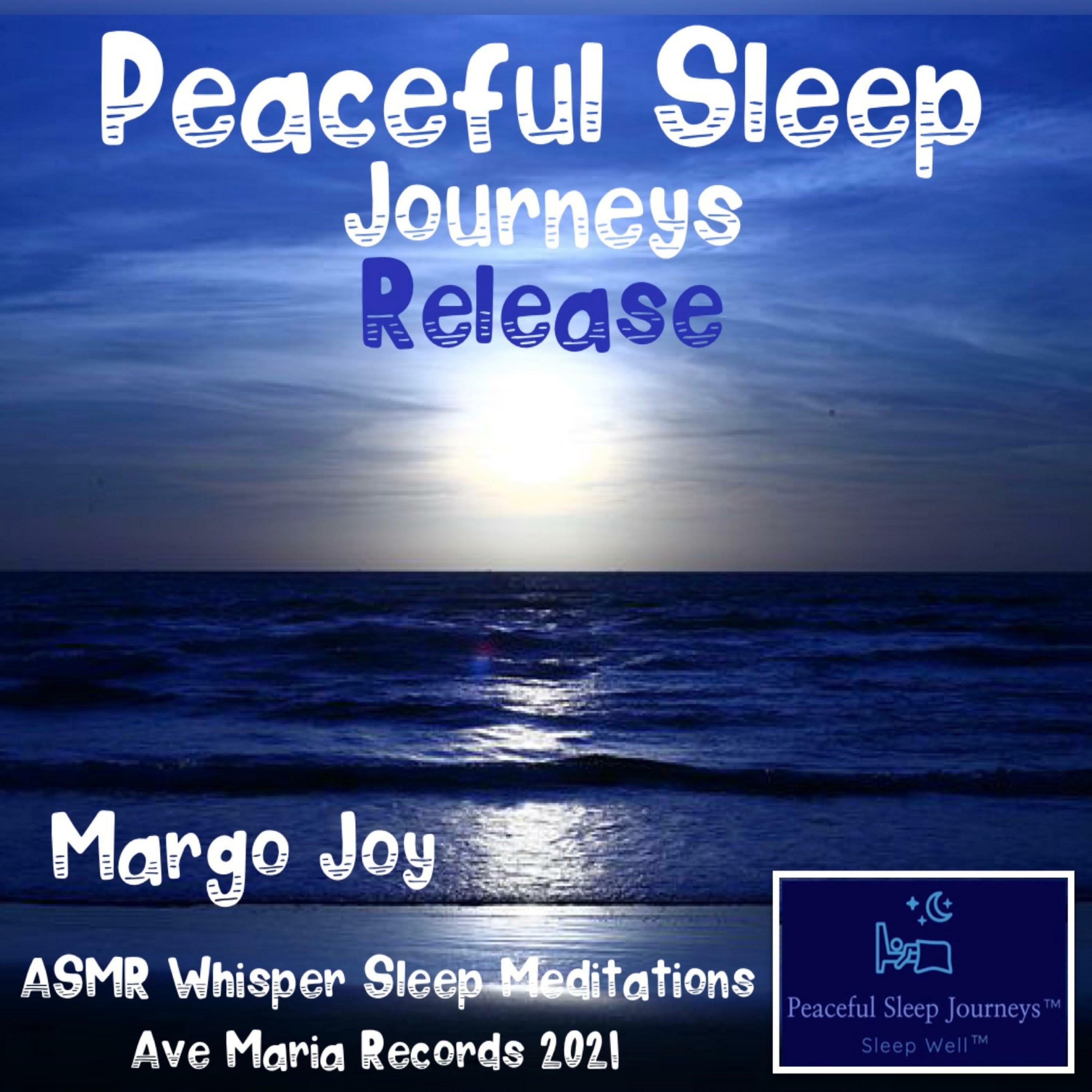 Peaceful Sleep Journeys and Margo Joy - Release (ASMR Whisper Sleep  Meditations) | iHeart