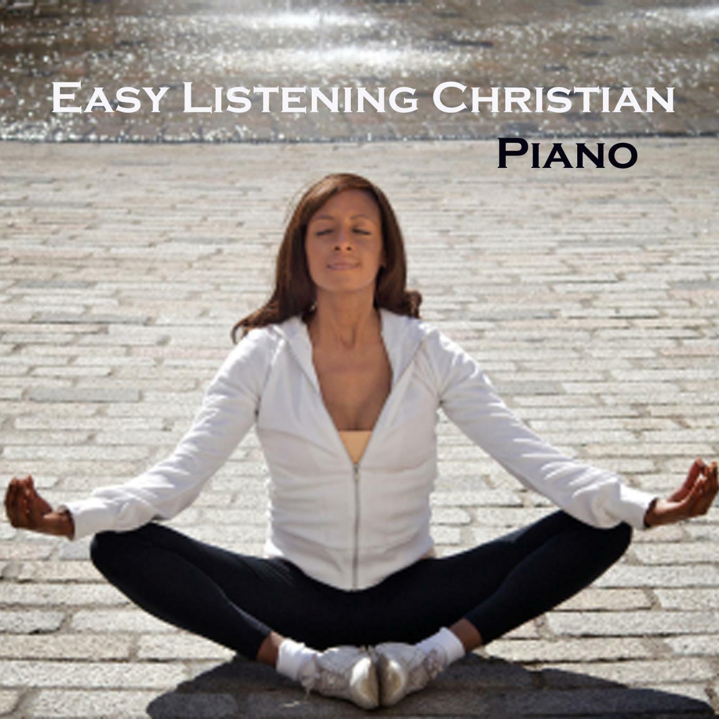 Easy Listening Christian Music Easy Listening Christian Music Piano