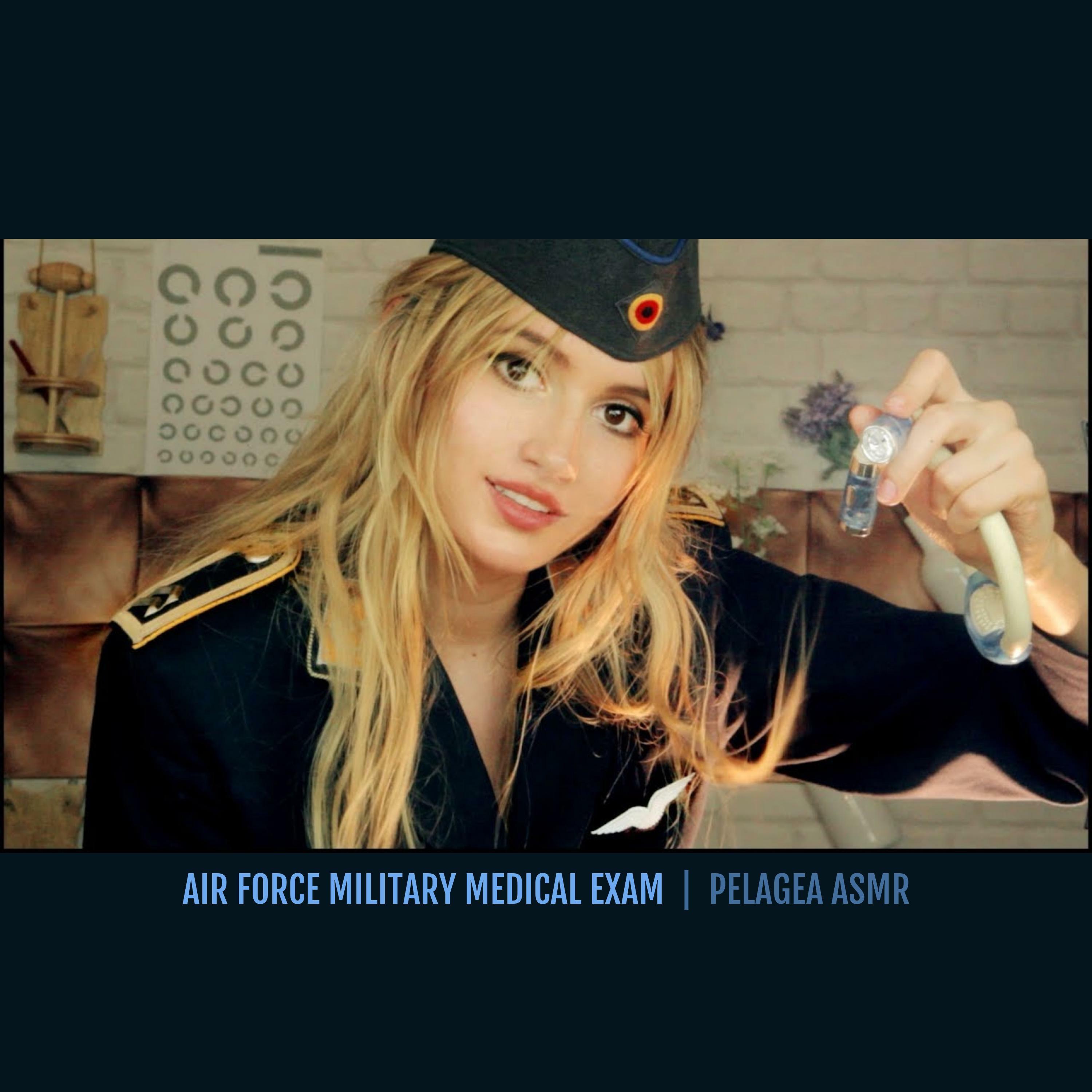 Pelagea ASMR - Air Force Military Medical Exam | iHeart