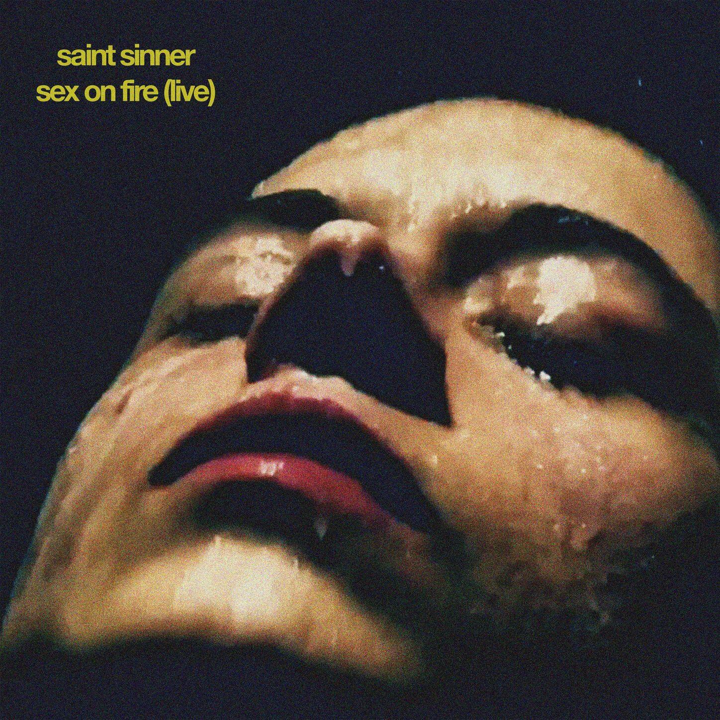 Saint Sinner - sex on fire | iHeart