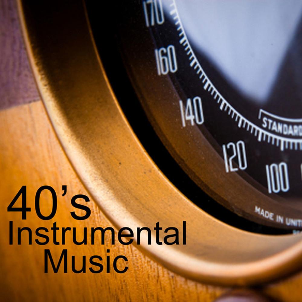 40s Instrumental Music - 40s Instrumental Music | iHeart