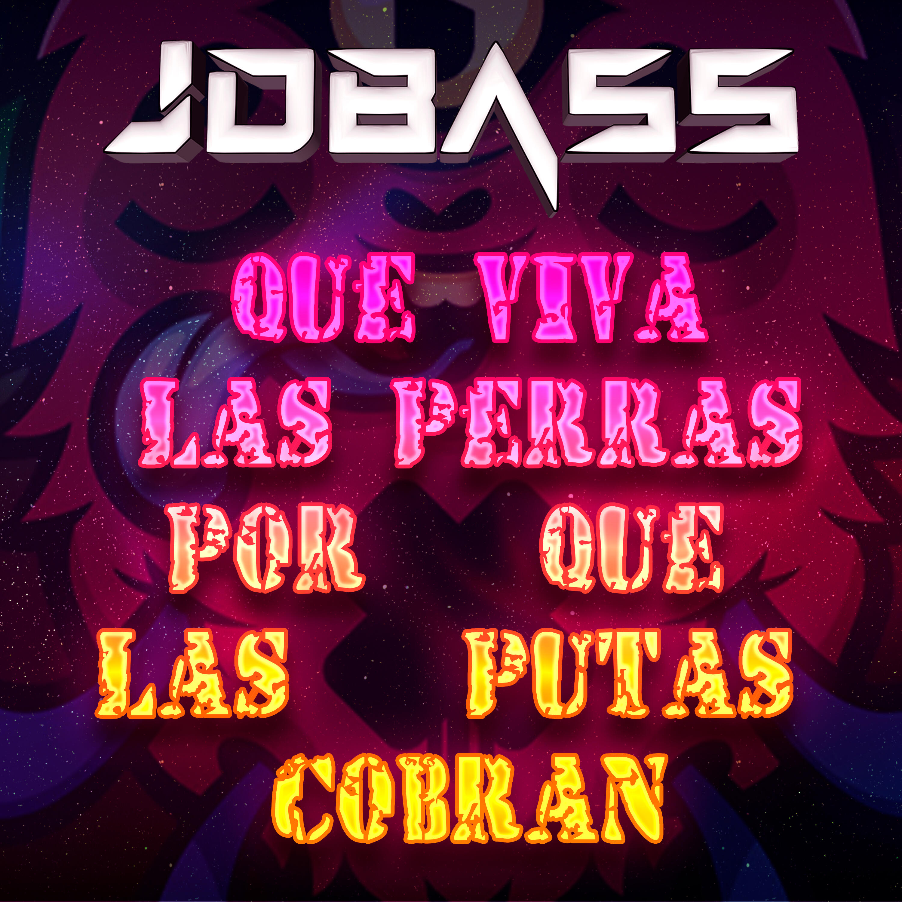 JDBASS DJ JOSÉ DAVID - Que Vivan las Perras por Que las Putas Cobran |  iHeart