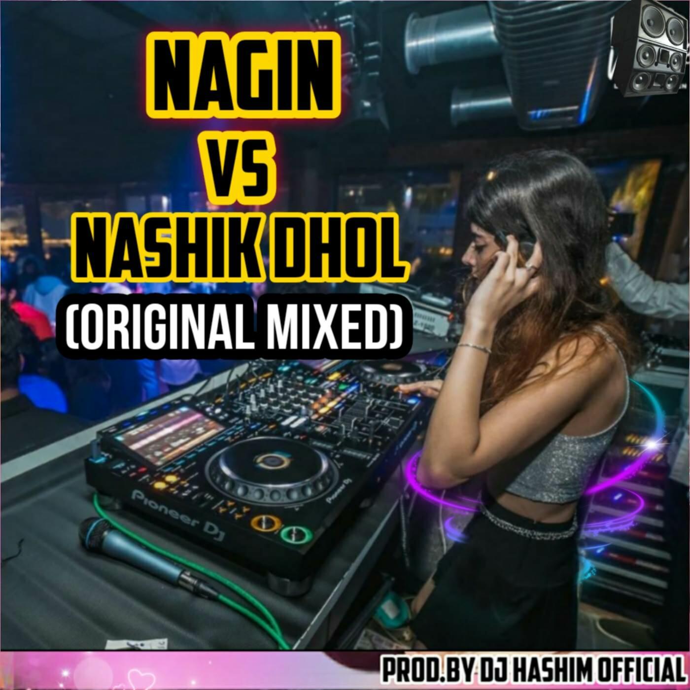 DJ Hashim Official Nagin Tune VS Nashik Dhol Original Mixed iHeart