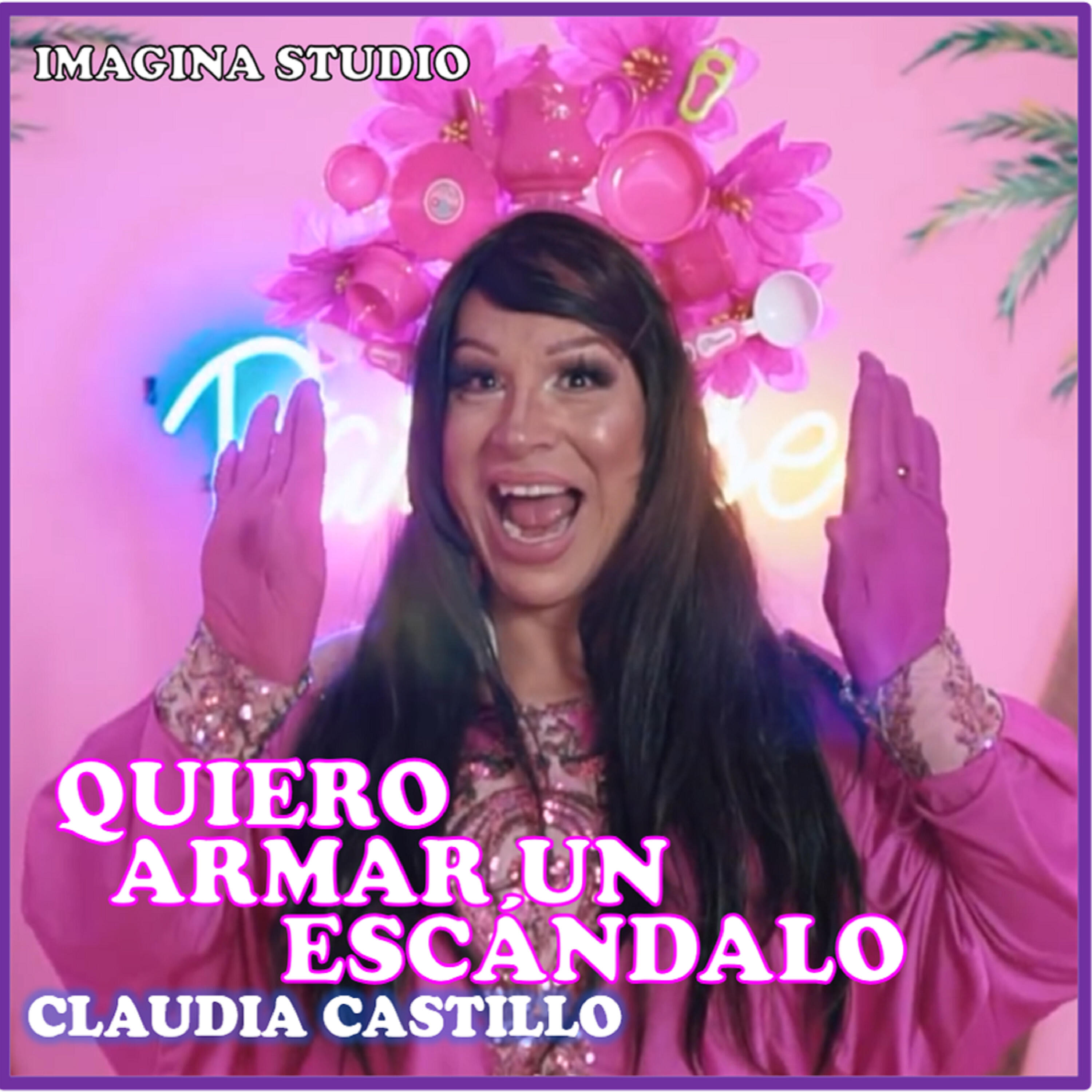 Claudia Castillo - Quiero Armar un Escándalo | iHeart