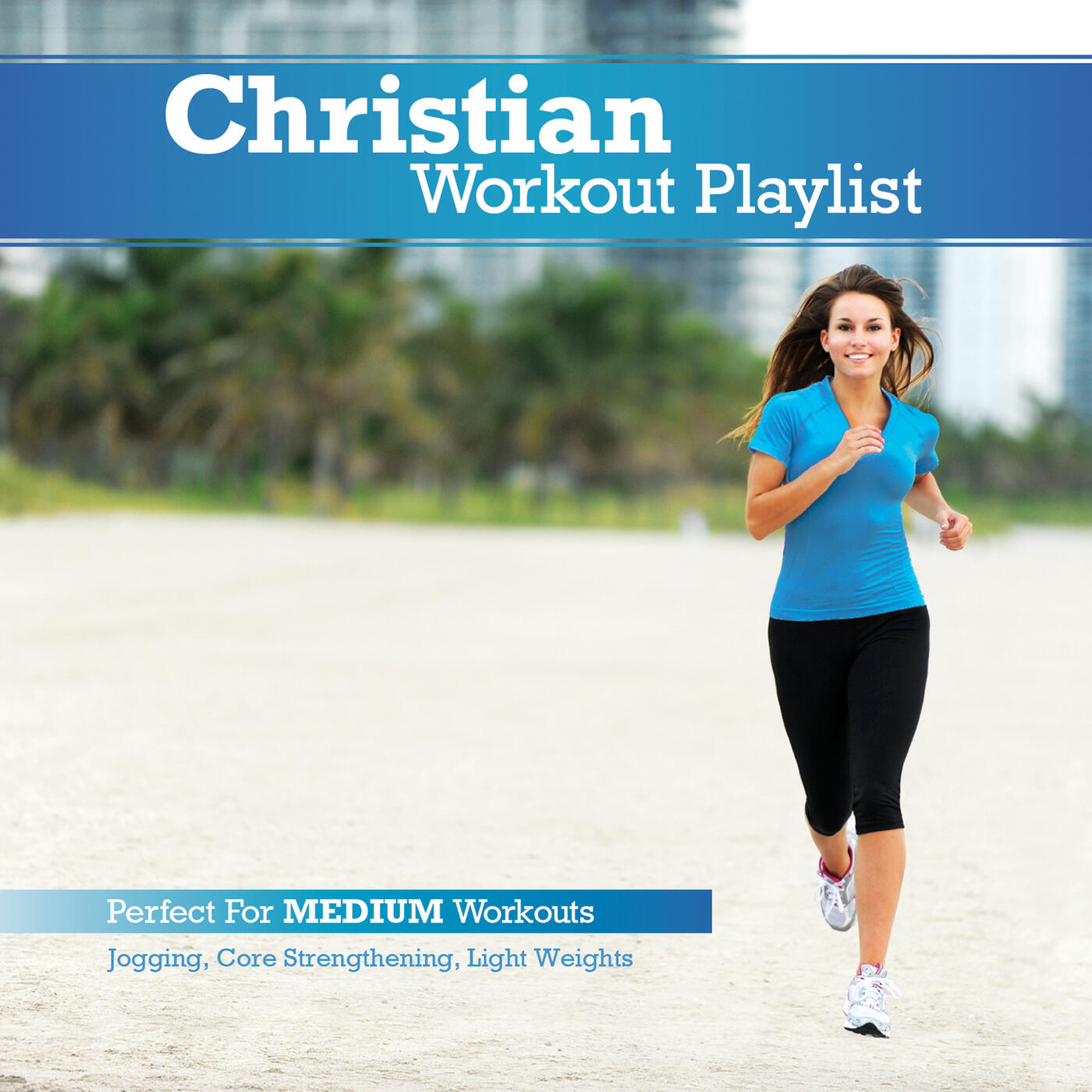 Various Artists Christian Workout Playlist Medium Paced iHeart