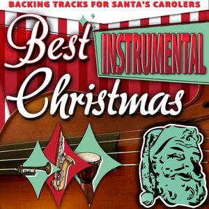 Holiday Instrumentals - Best Instrumental Christmas - Backing Tracks for Santa's Carolers