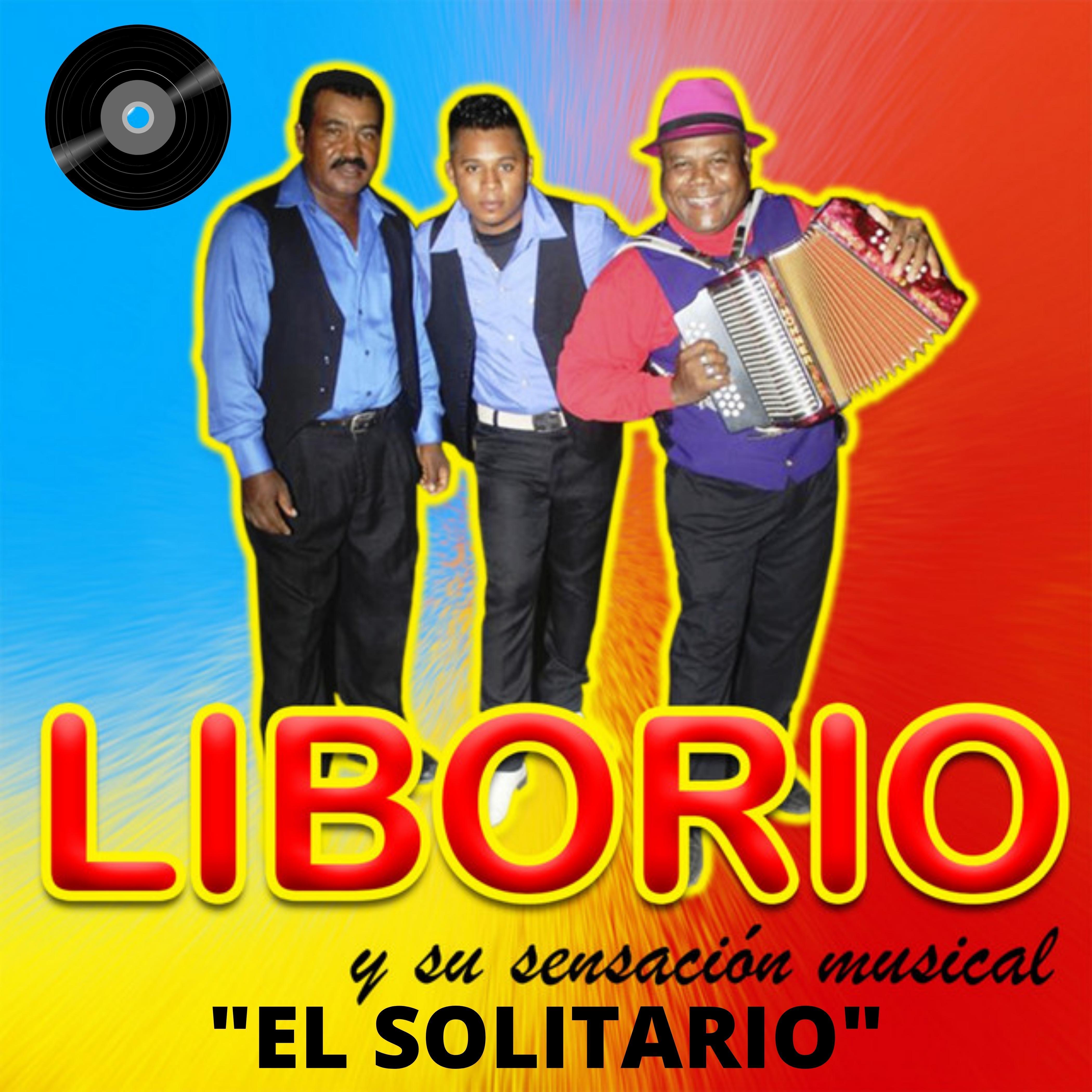 Liborio y Su Sensacion Musical - El Solitario | iHeart