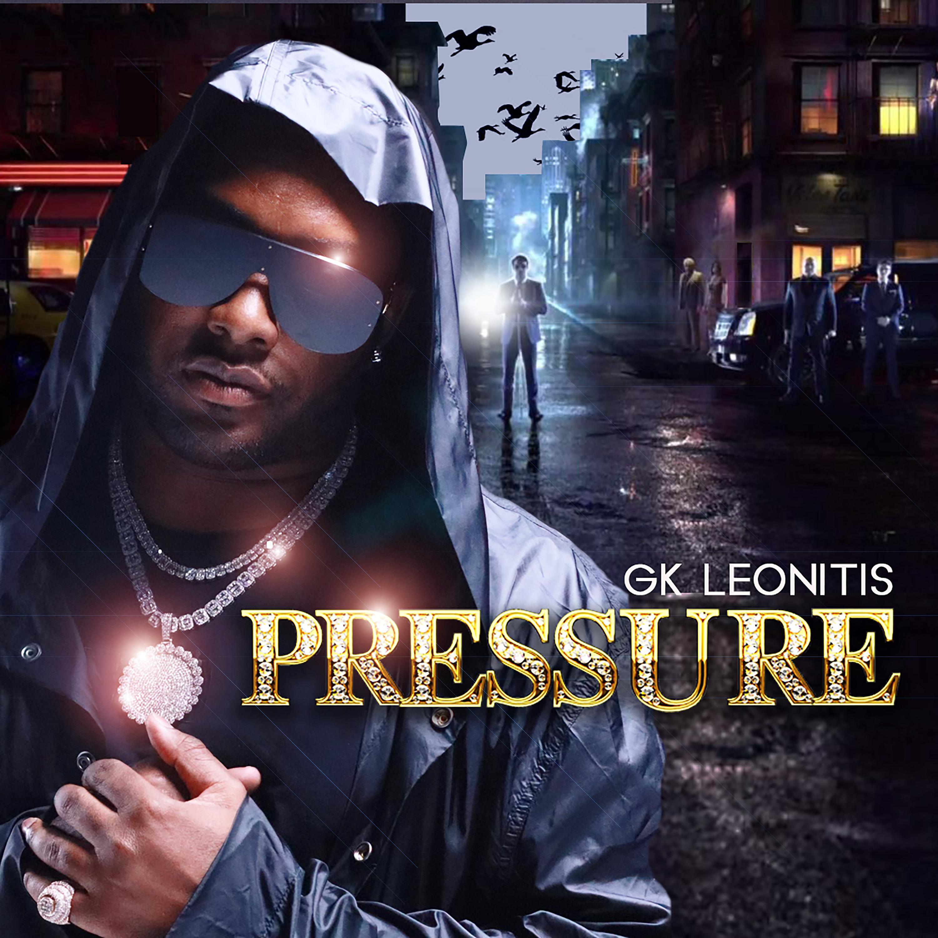 GK Leonitis - Pressure | iHeart