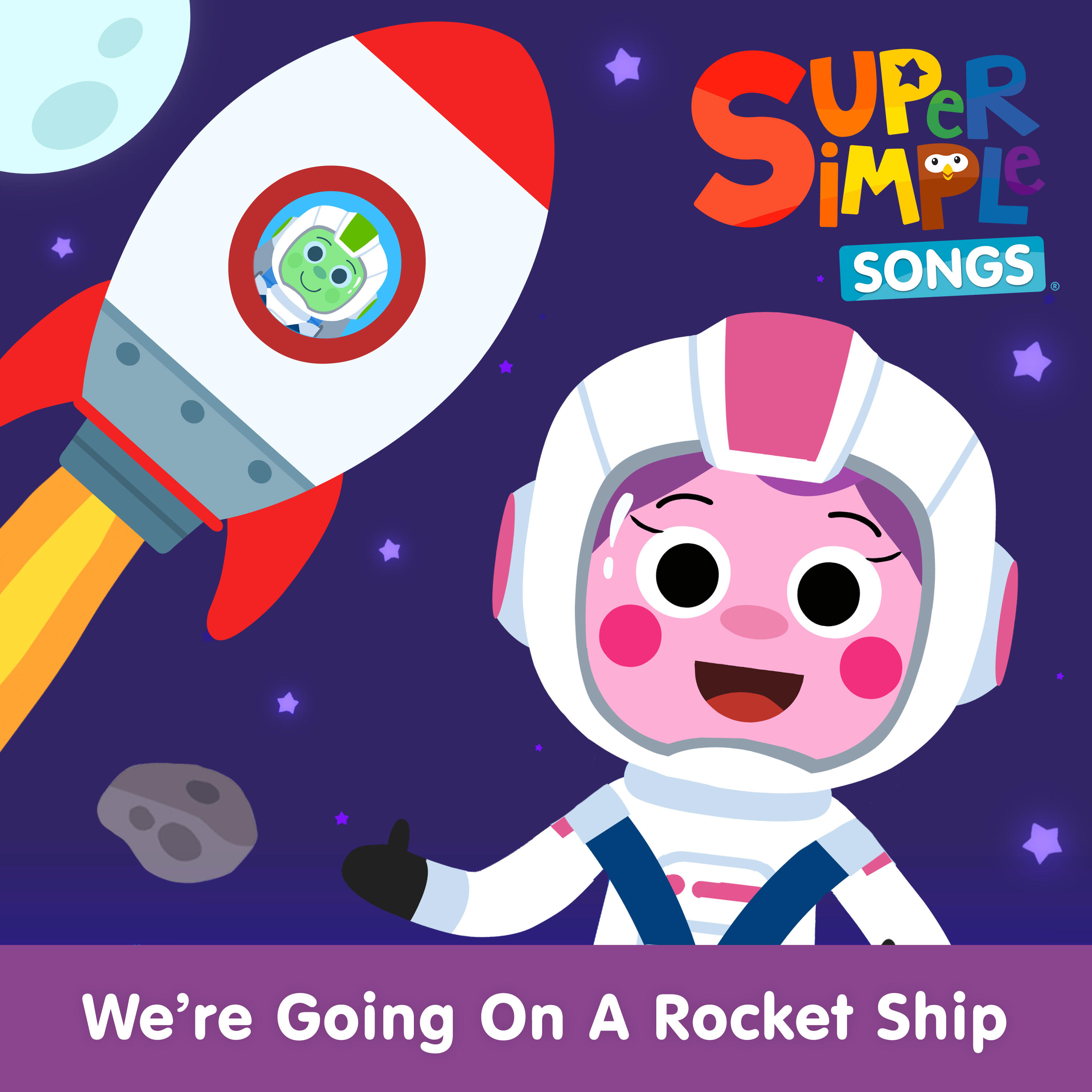 Super Simple Songs - We're Going on a Rocket Ship! | iHeart