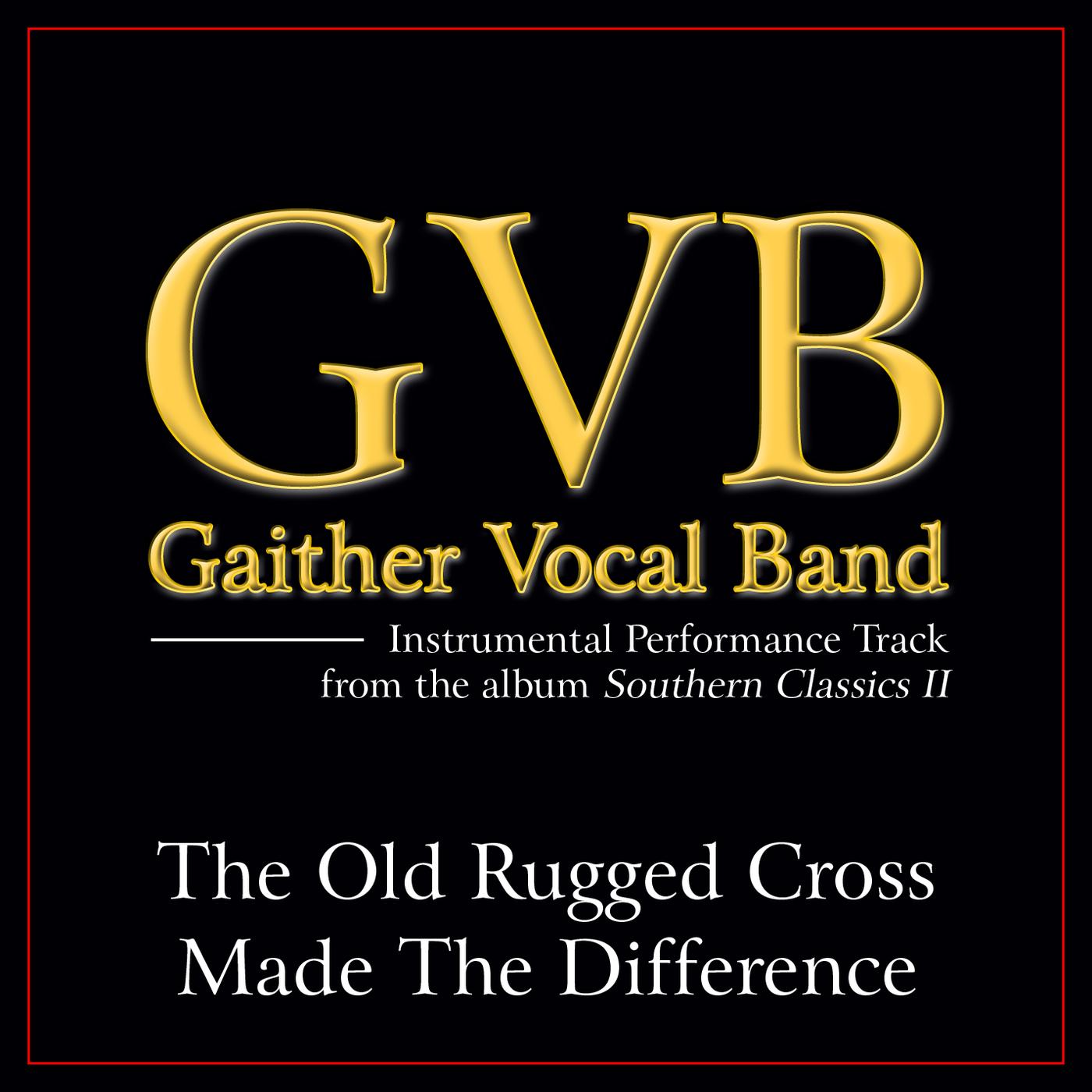 Gaither Vocal Band The Old Rugged Cross