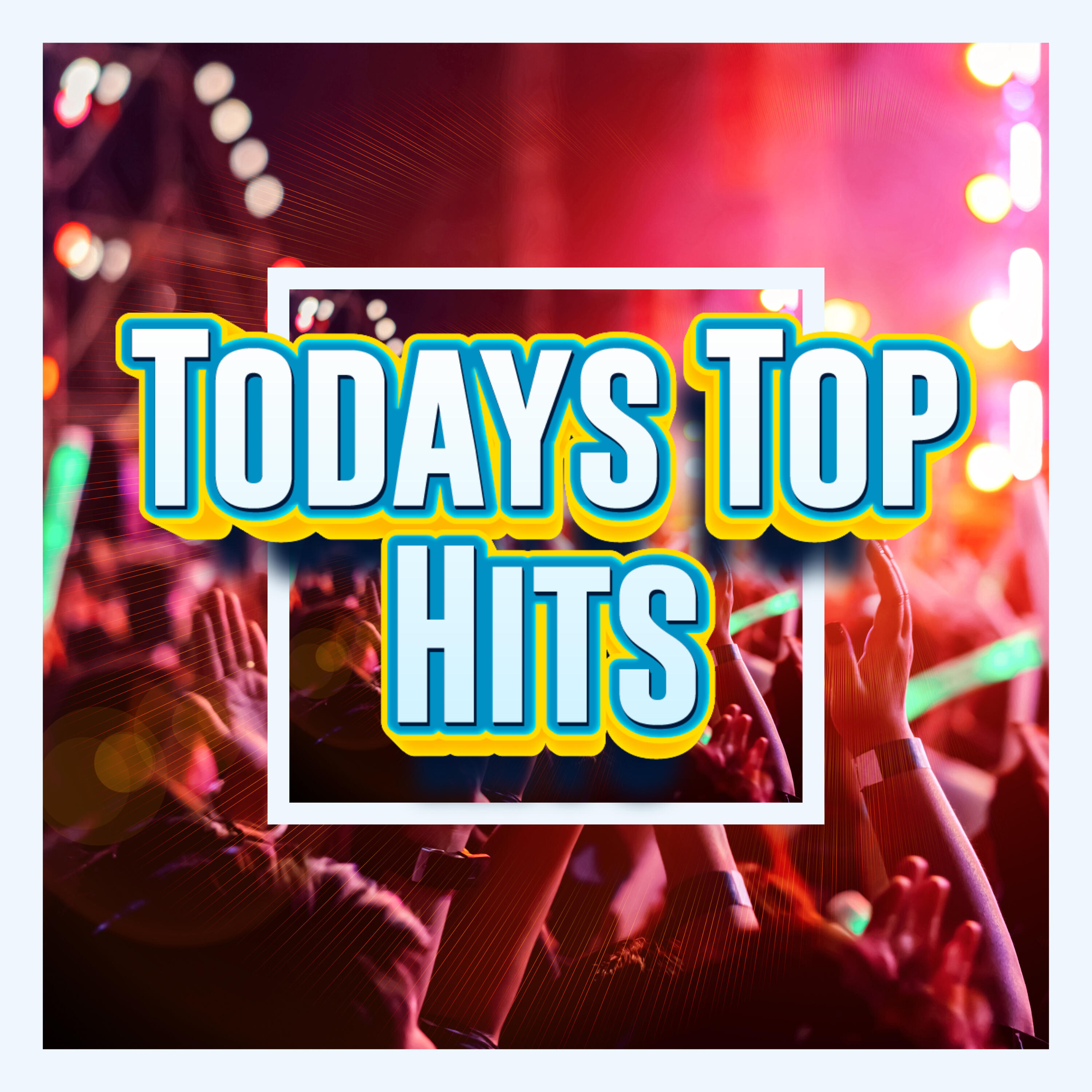 Todays Top Hits & Top Hits Today Todays Top Hits Radio Playlist Mix