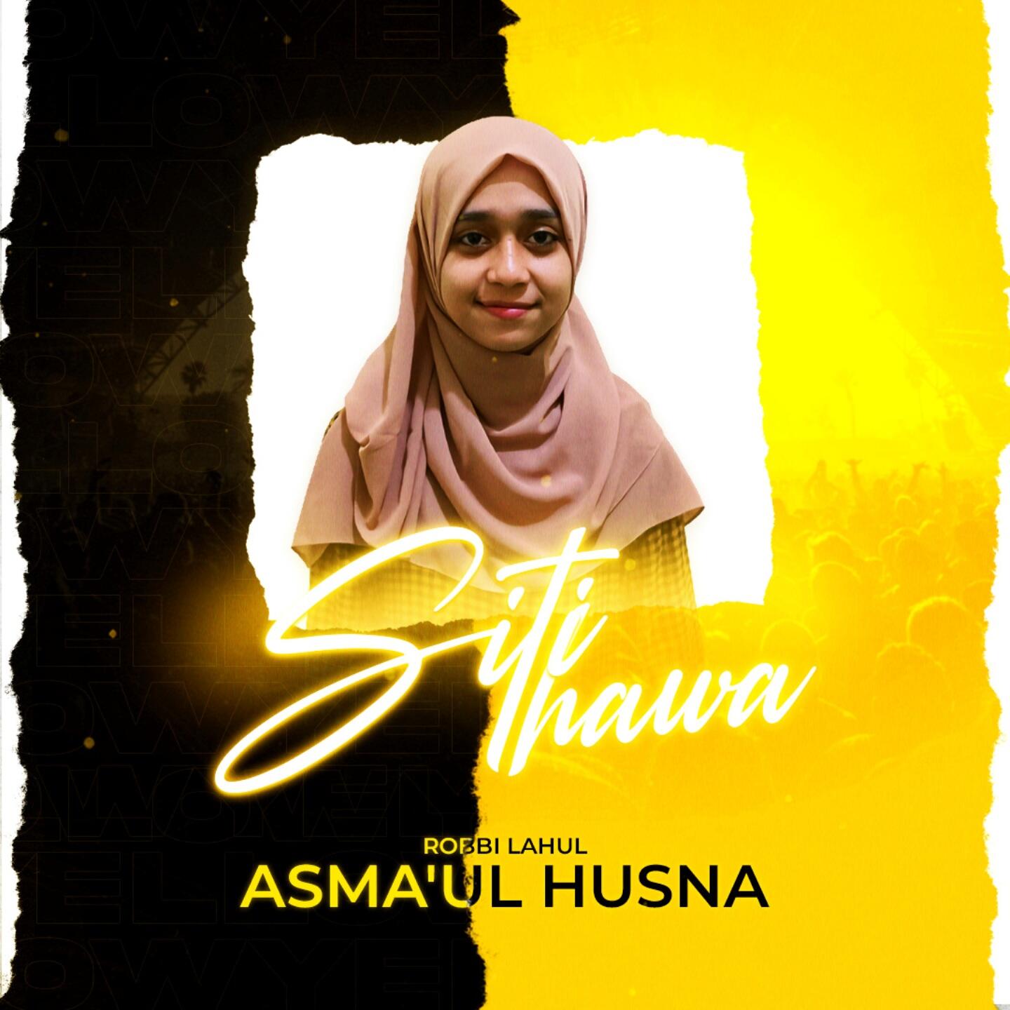 Siti Hawa - Robbi Lahul Asmaul Husna | IHeart