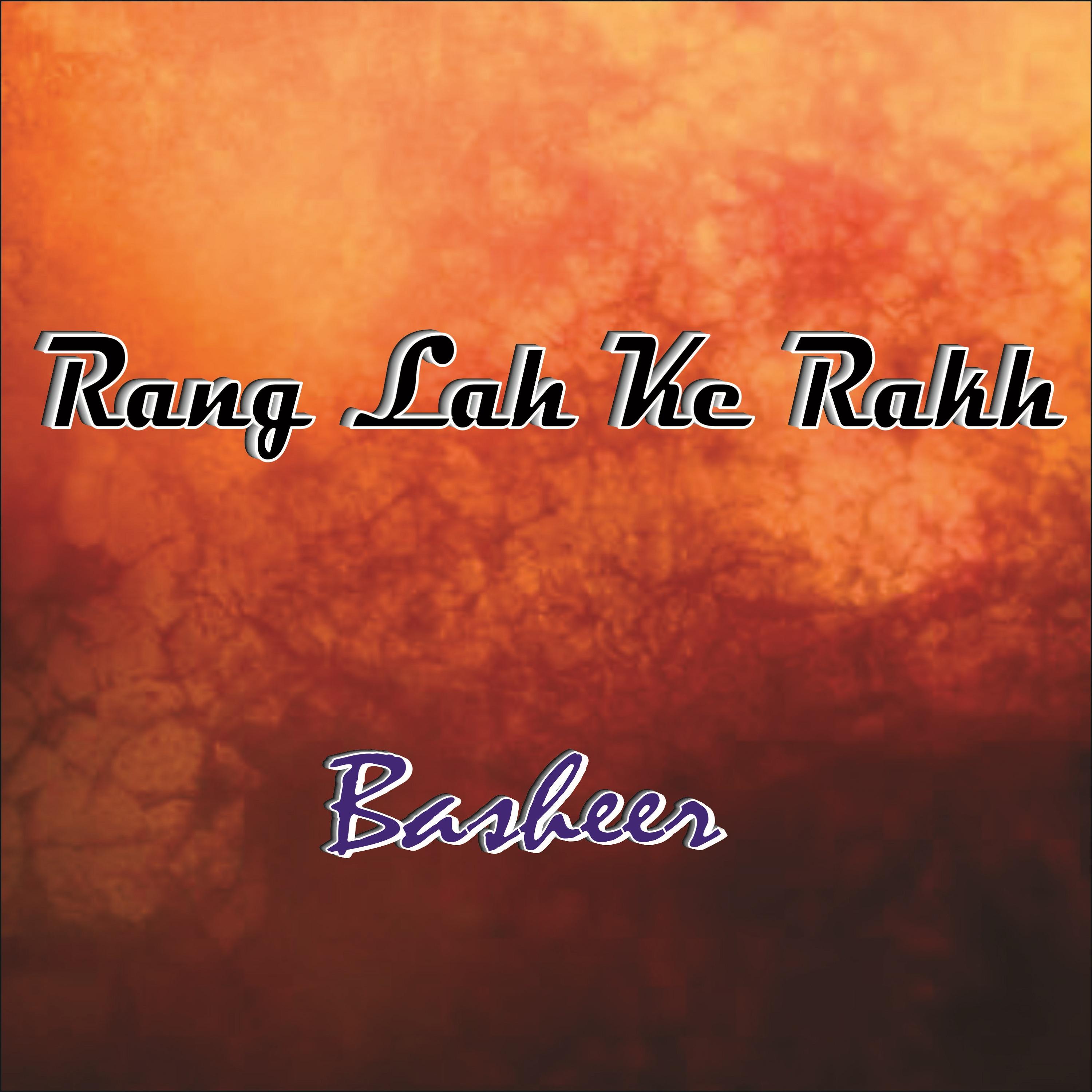 Basheer - Rang Lah Ke Rakh | iHeart
