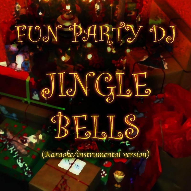 Fun Party DJ Jingle Bells (Karaoke Instrumental) iHeart