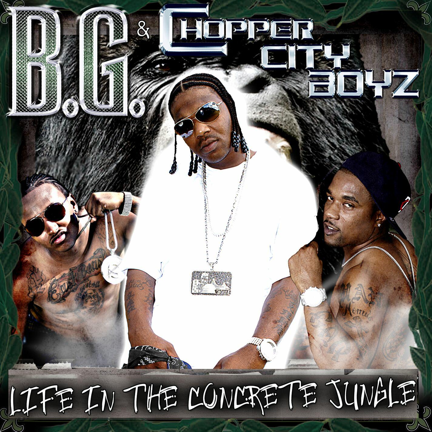 B.G. & Chopper City Boyz - Life In The Concrete Jungle | IHeart