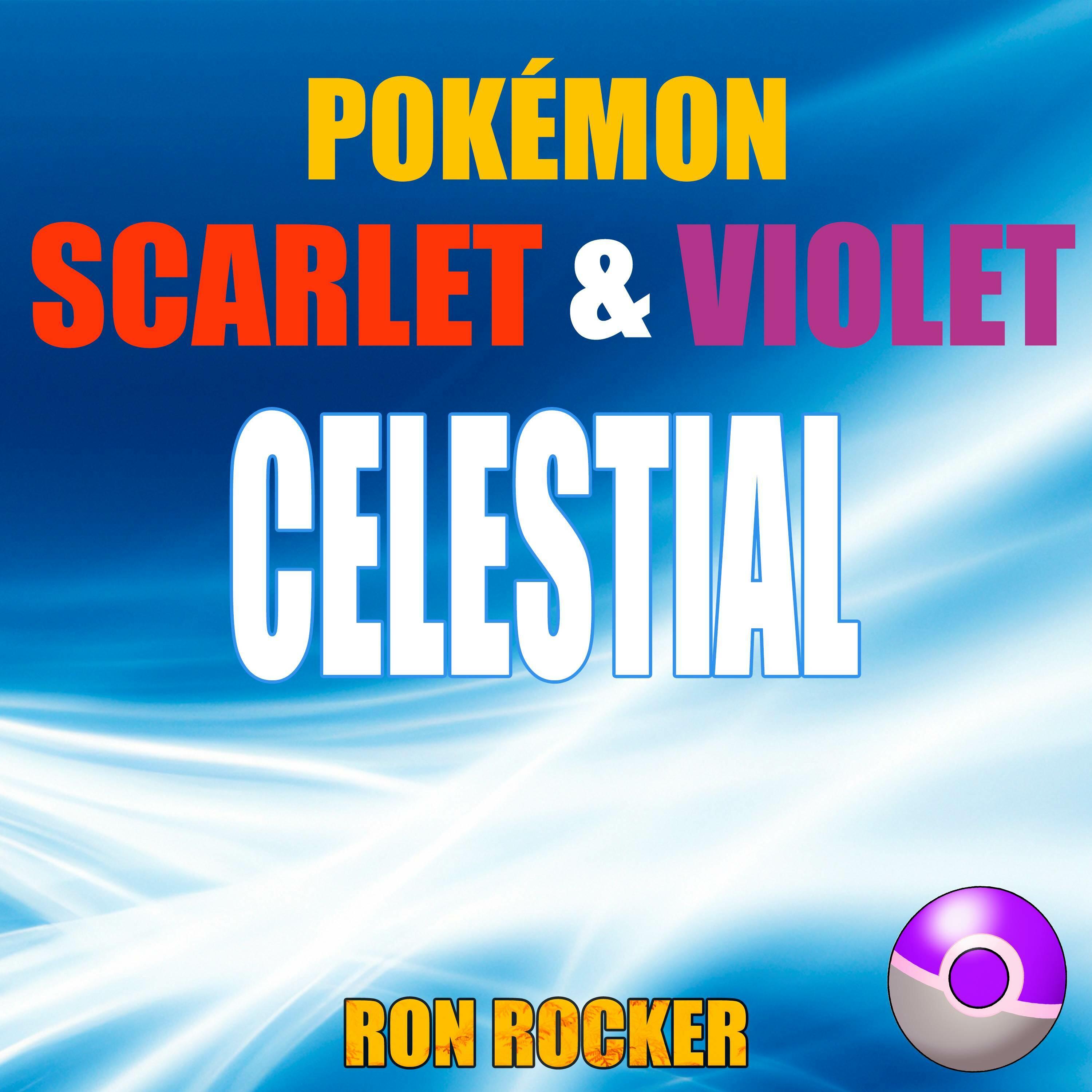 Ron Rocker - Pokémon Scarlet & Violet - Celestial | iHeart