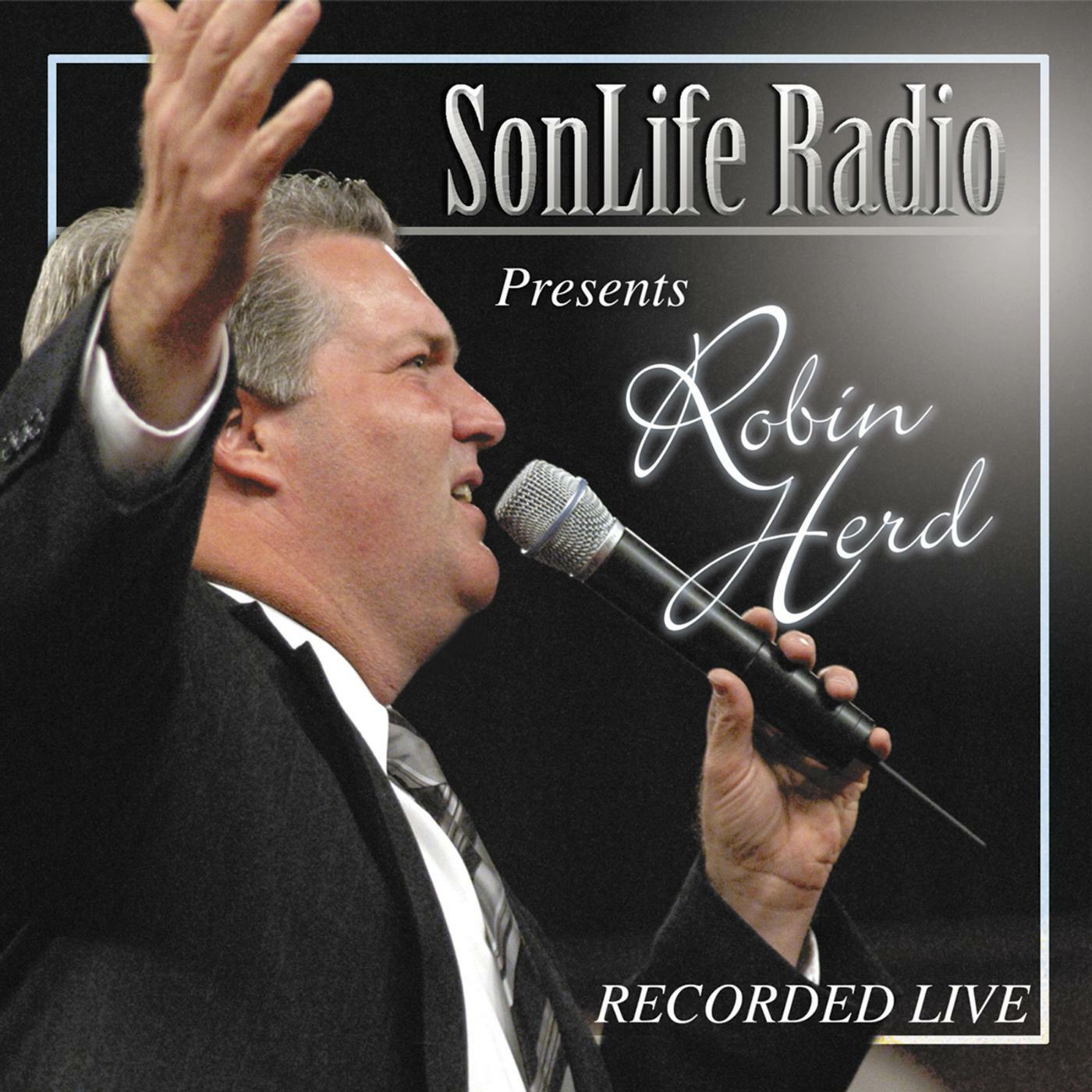 Robin Herd - Sonlife Radio Presents: Robin Herd | iHeart