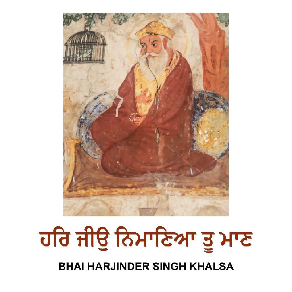 Bhai Harjinder Singh Khalsa - Har Jio Nimanea Tu Maan | iHeart