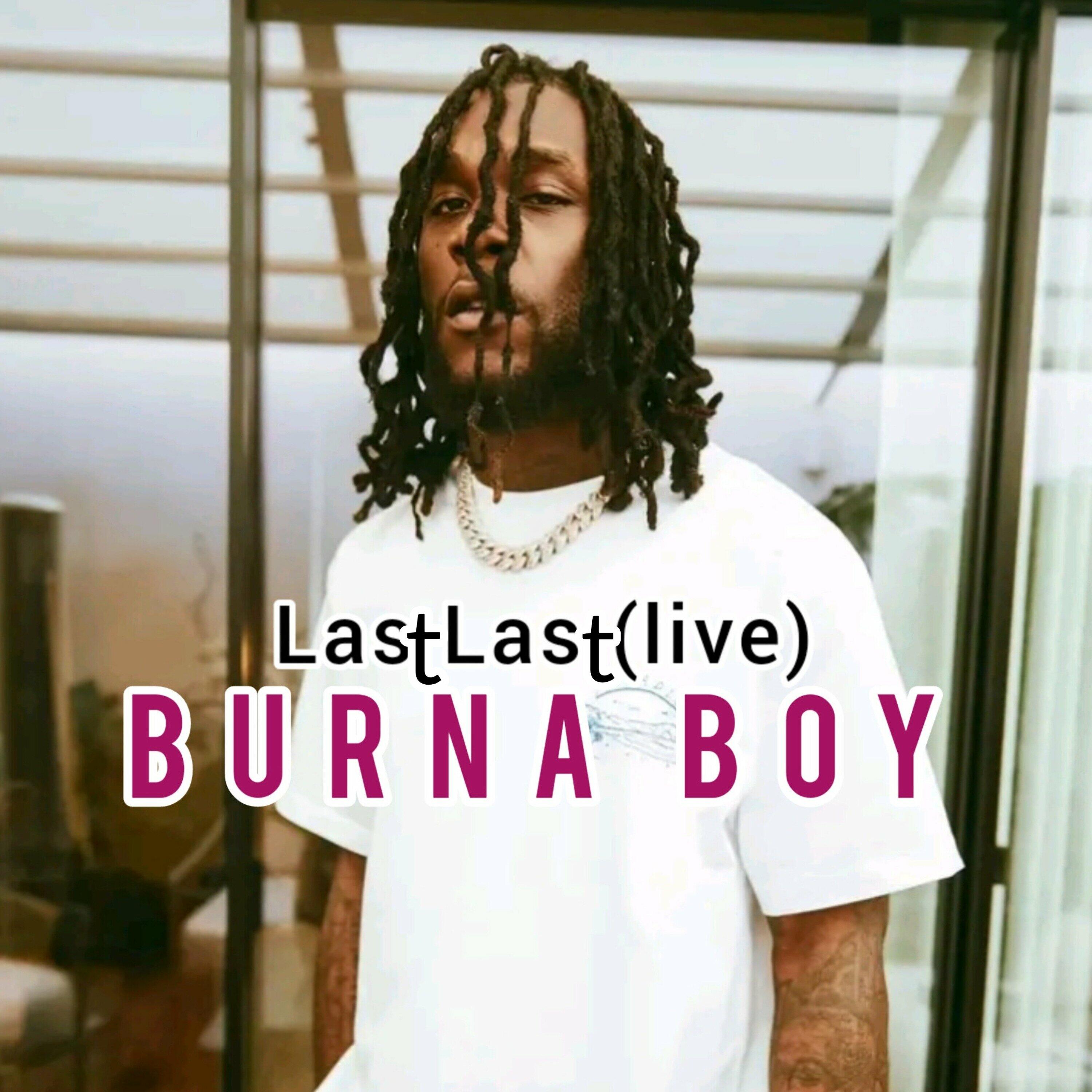 LAST LAST (TRADUÇÃO) - Burna Boy 