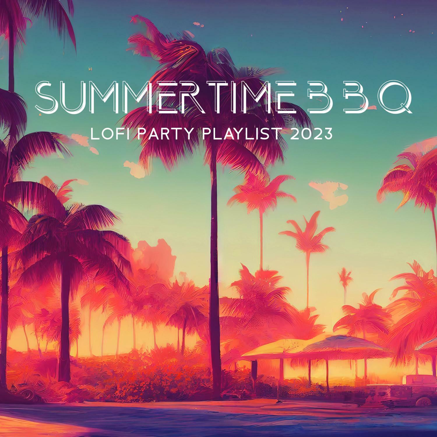 Malibu Chill Out Zone - Summertime B B Q: Lofi Beats to Chill, Hip-Hop ...