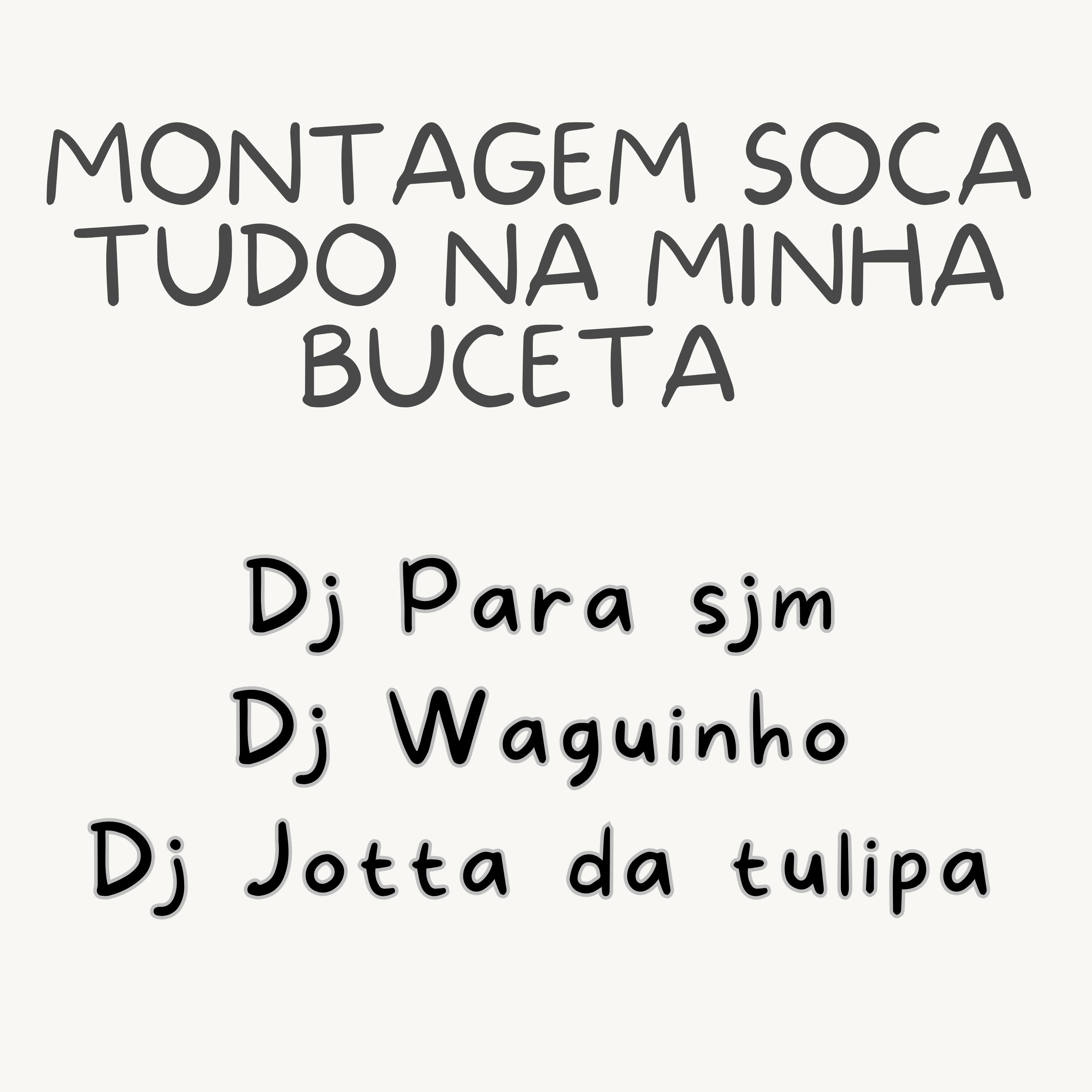 Dj Para Sjm - Montagem Soca Tudo na Minha Buceta | iHeart