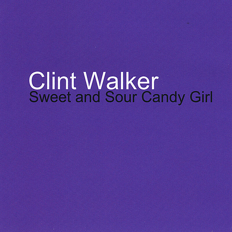 Clint Walker Sweet and Sour Candy Girl iHeart