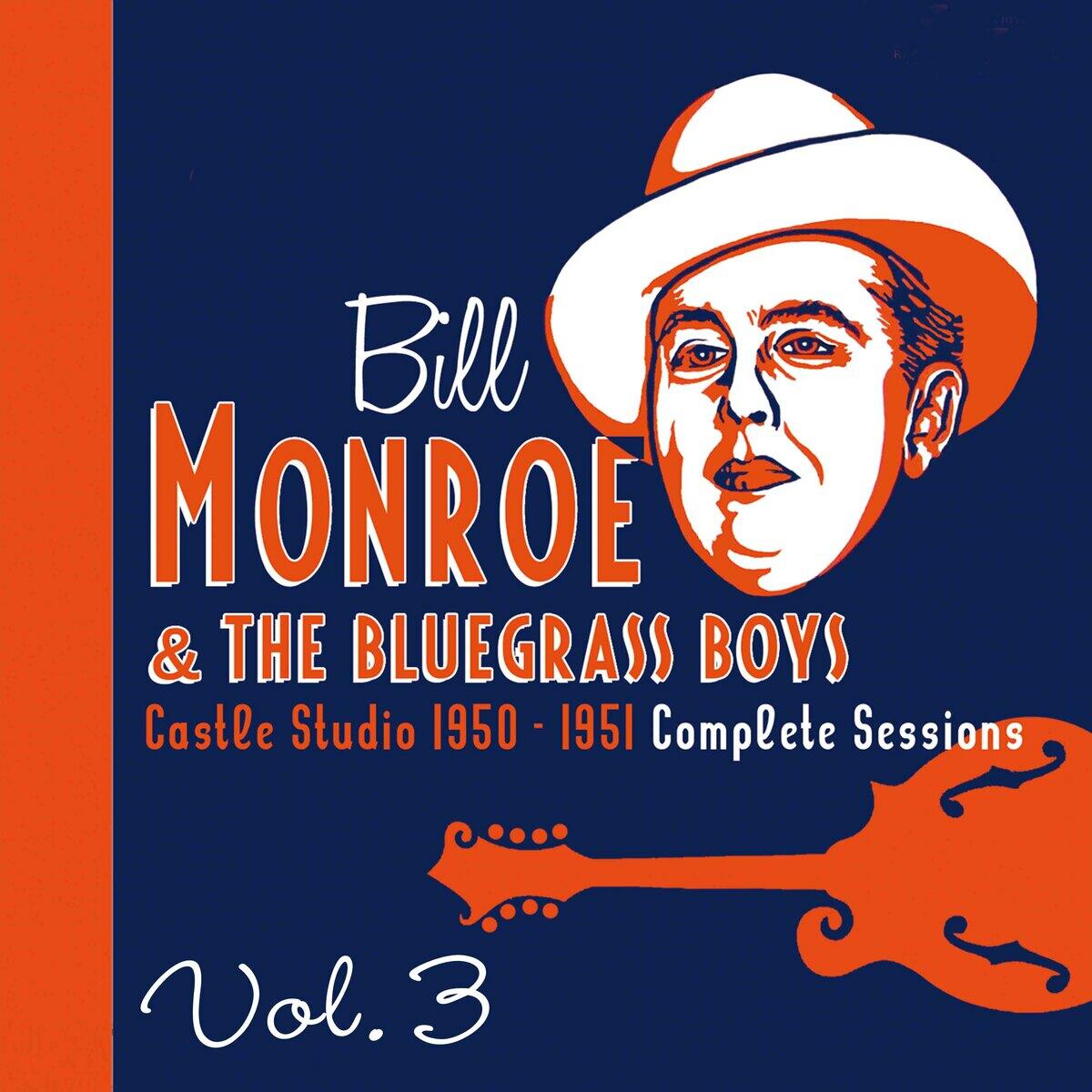 Bill Monroe & His Bluegrass Boys - Castle Studio 1950-1951 Complete ...